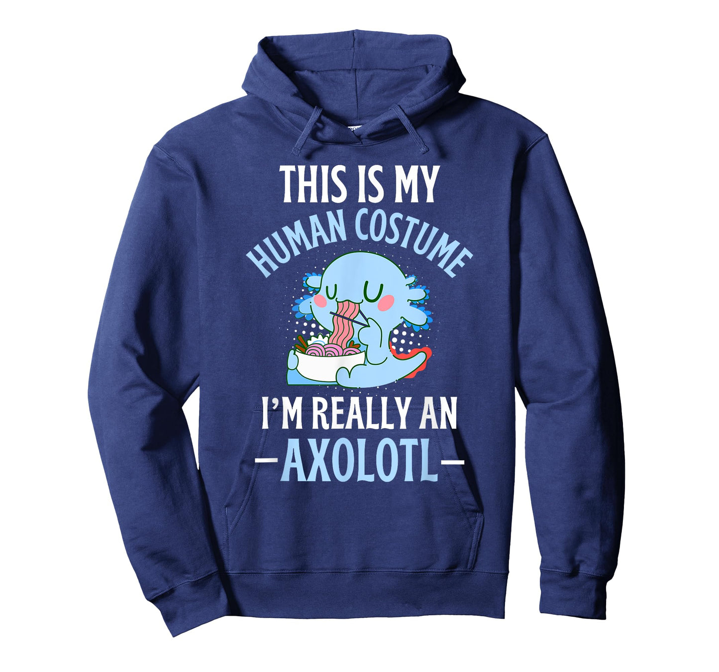 This is My Human Costume I'm Really An Axolotl Halloween T-Shirt