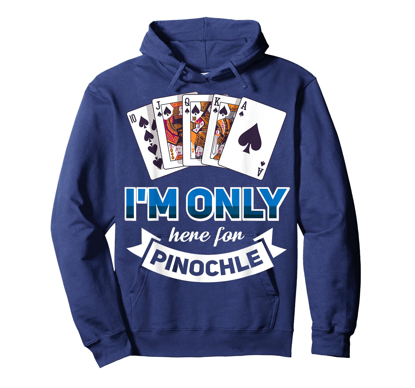I'm Only Here For Pinochle T-Shirt