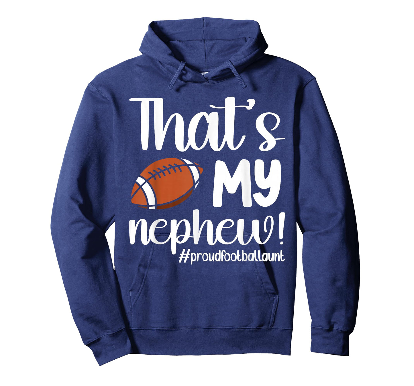 That's My Nephew | Proud Football Aunt Football Auntie T-Shirt