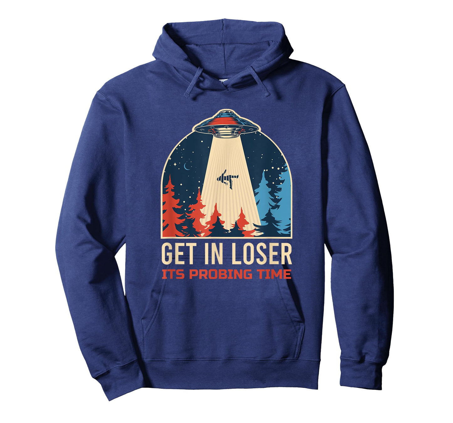 Get In Loser It's Probing Time UFO Funny Alien T-Shirt T-Shirt