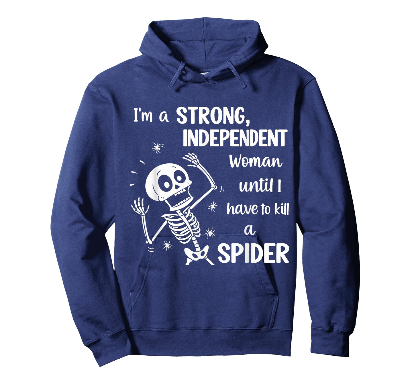 Skeleton I'm A Strong Independent Woman Until I Have to T-Shirt