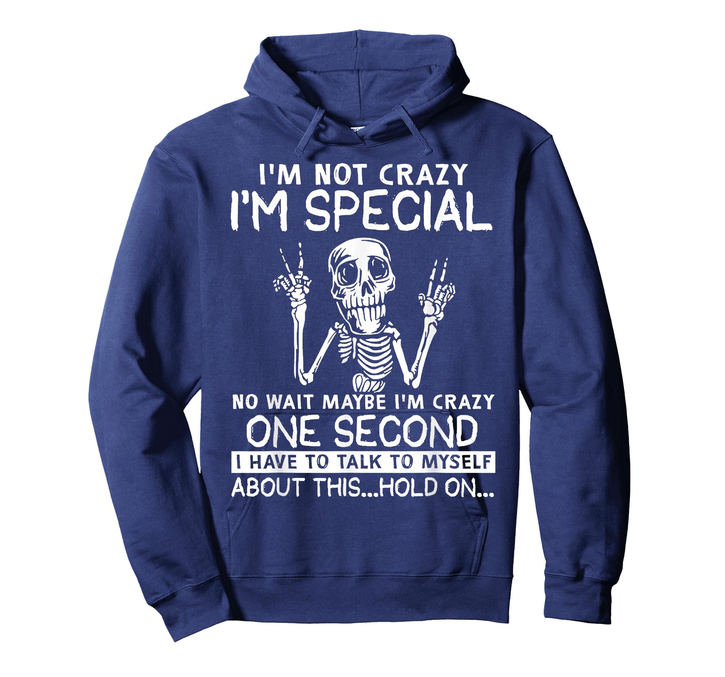 I'm Not Crazy I'm Special No Wait Maybe I'm Crazy Skull T-Shirt
