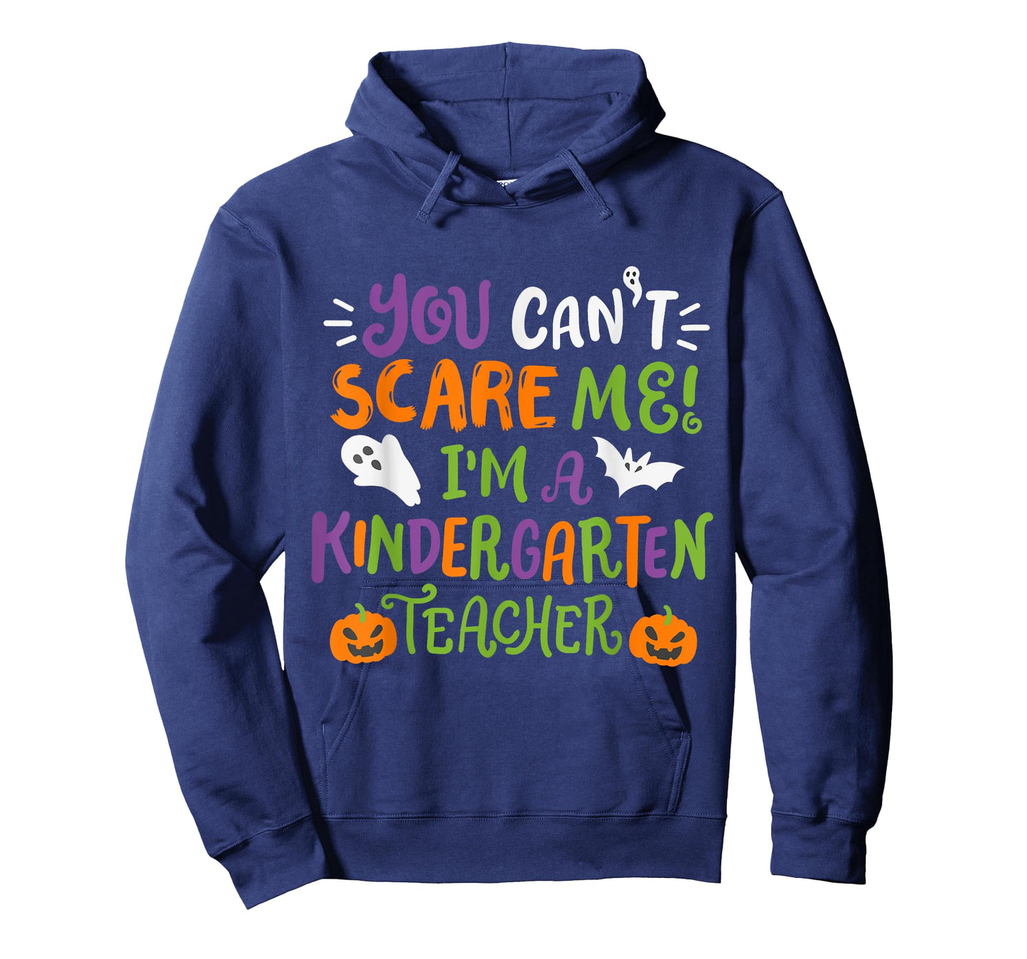 Funny Halloween You Cant Scare Me I'm A Kindergarten Teacher Men Women Kids T-Shirt
