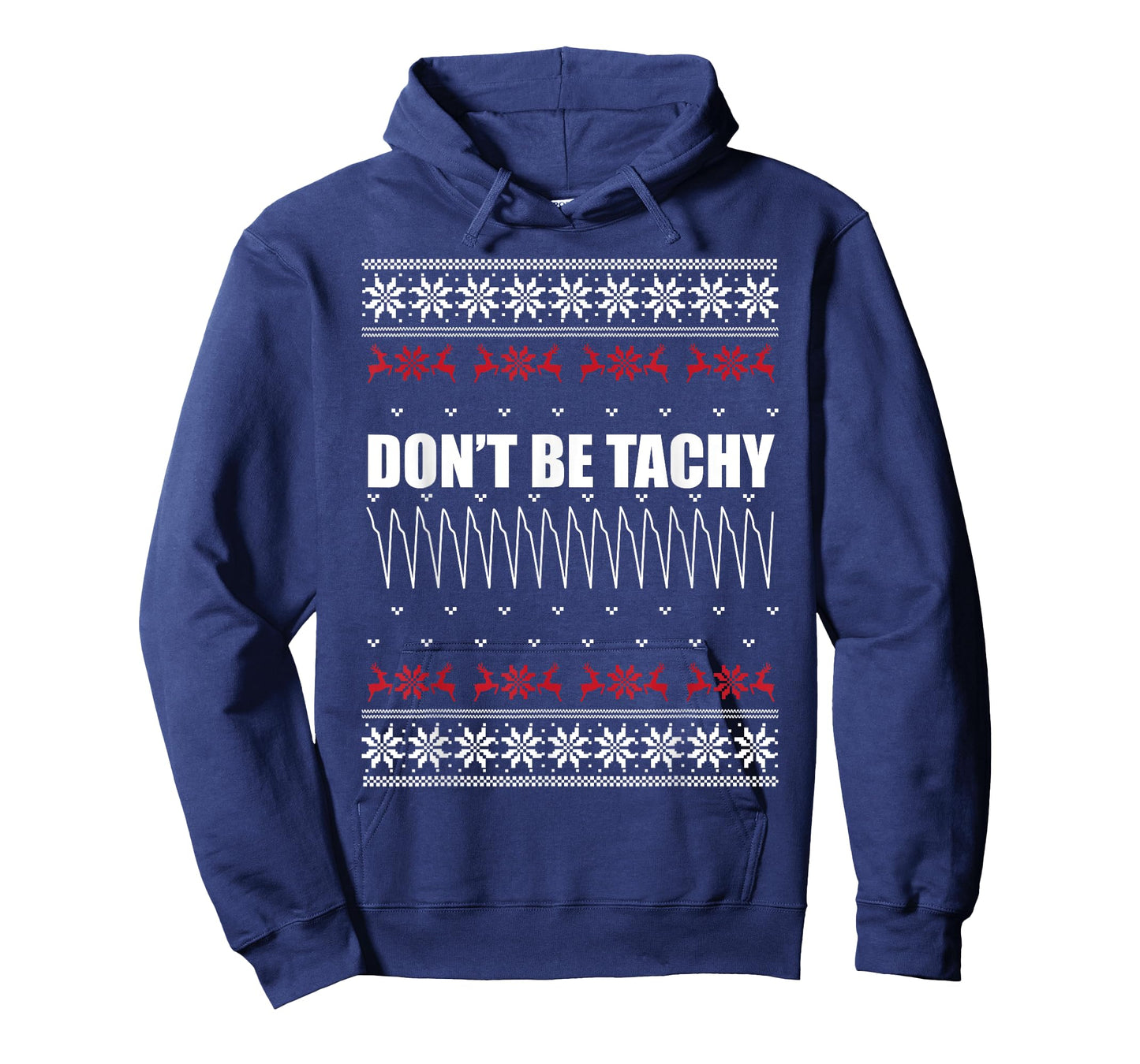 Don't Be Tachy Ugly Christmas Sweater For Nurse T-Shirt