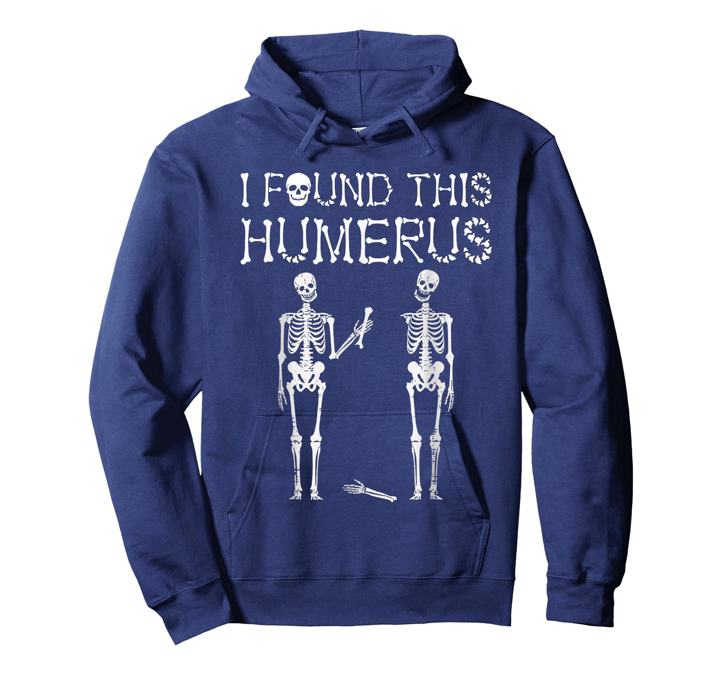 Halloween Skeleton I Found Humerus Funny Costume Men Women T-Shirt