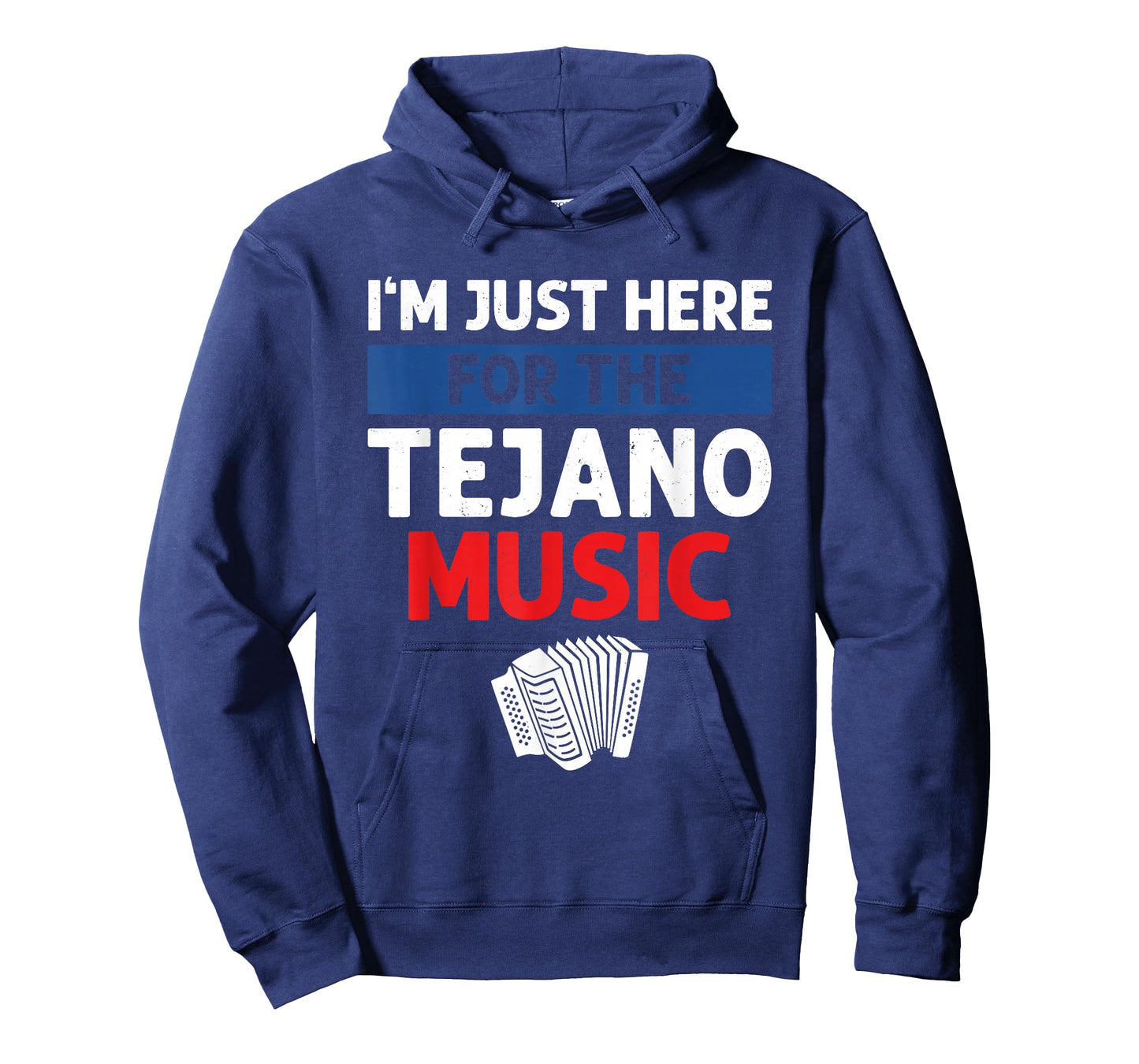 I'm Just Here For The Tejano Music T-Shirt