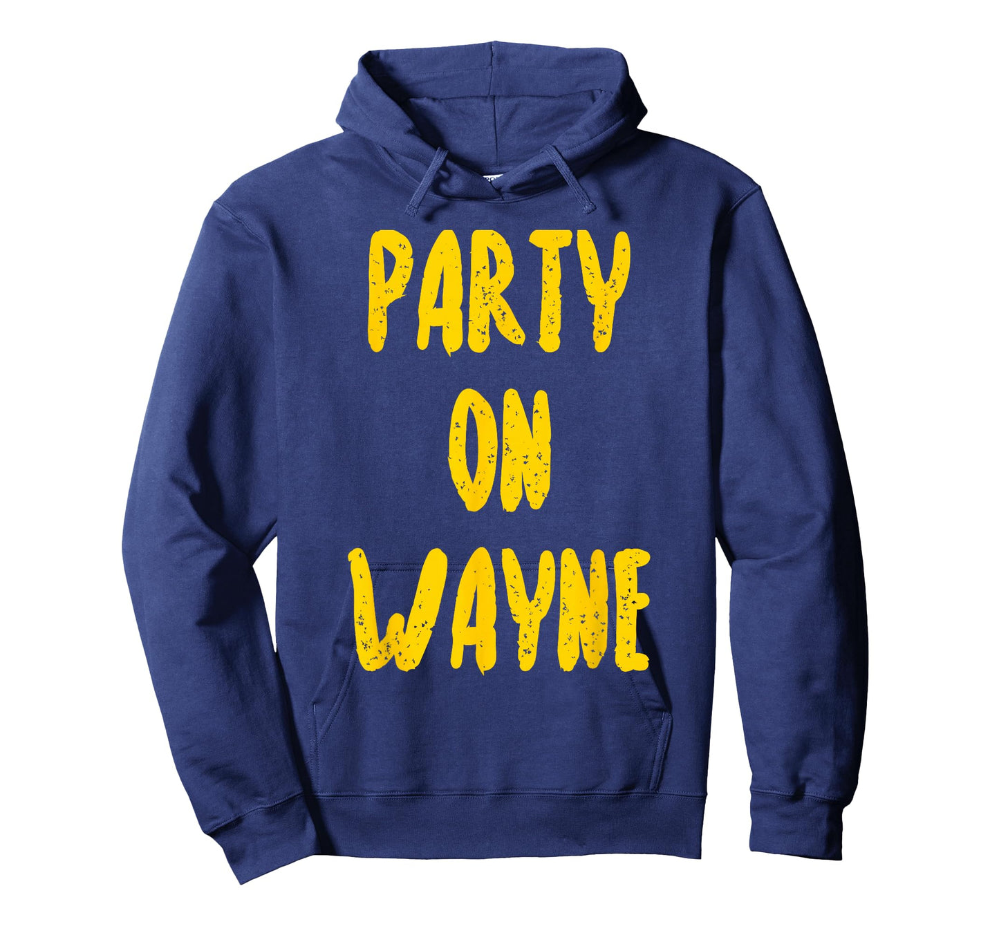 Party on Wayne T-Shirt - Funny Drinking T-Shirt T-Shirt