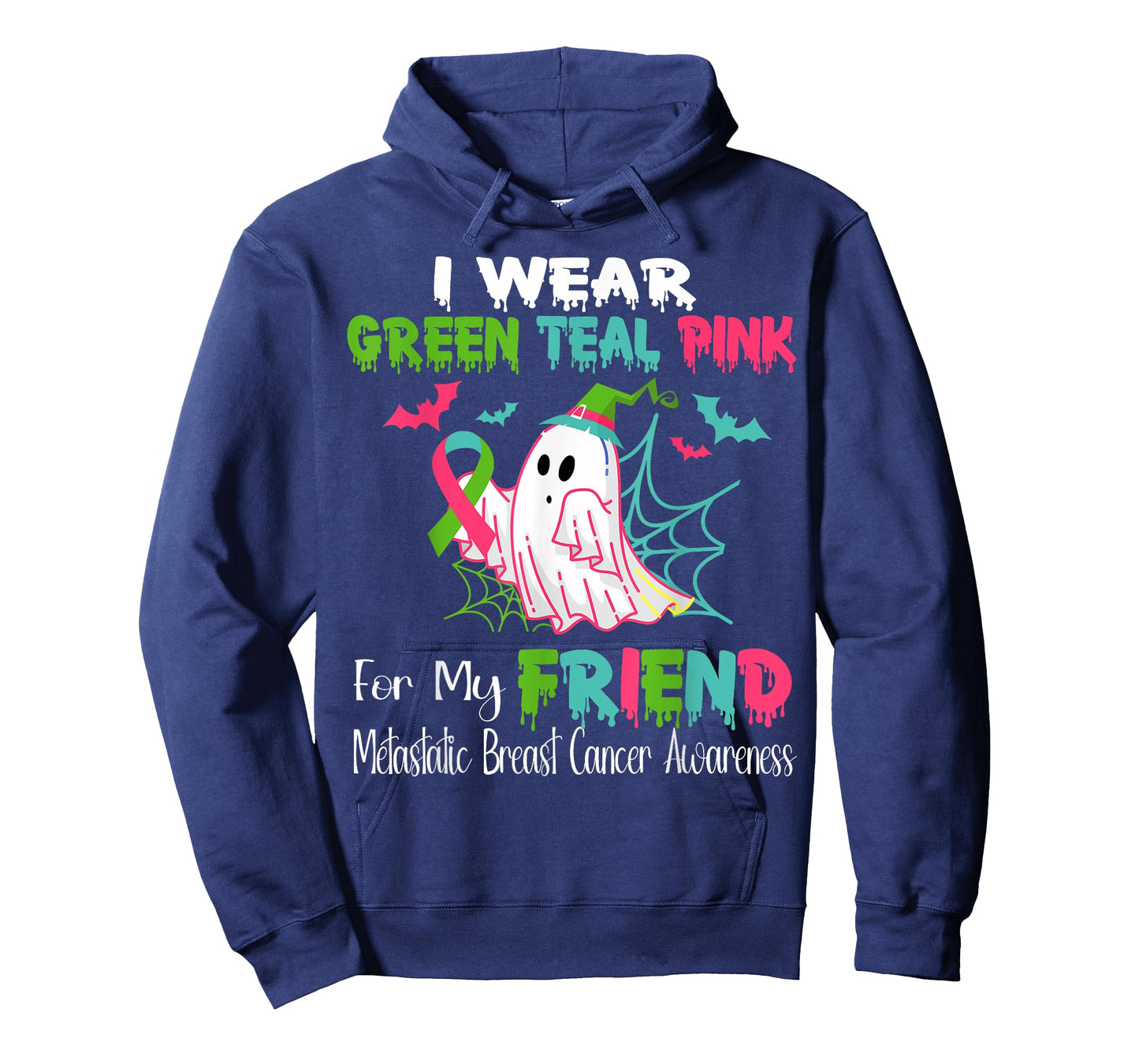 Wear Green Teal Pink For My Friend Metastatic Breast Cancer T-Shirt