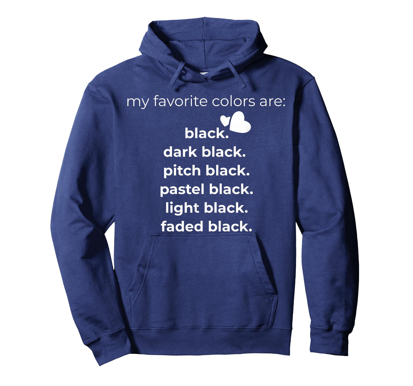 My Favorite Colors are Black Funny T-Shirt T-Shirt
