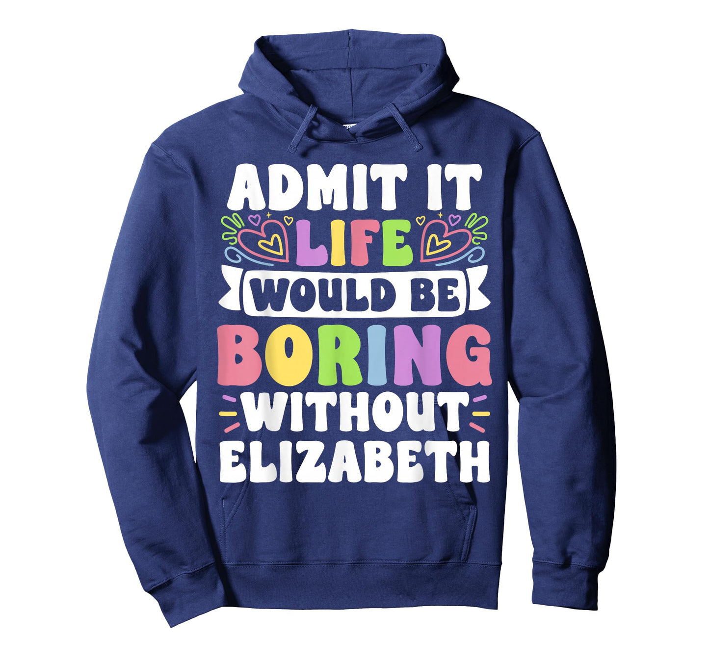 Elizabeth Personalized Name Funny Saying First Name Family T-Shirt