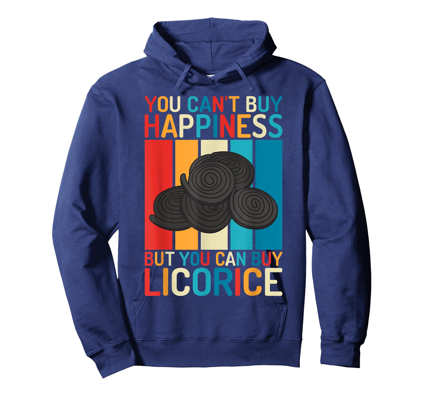 You cant buy Happiness but you can buy Licorice T-Shirt