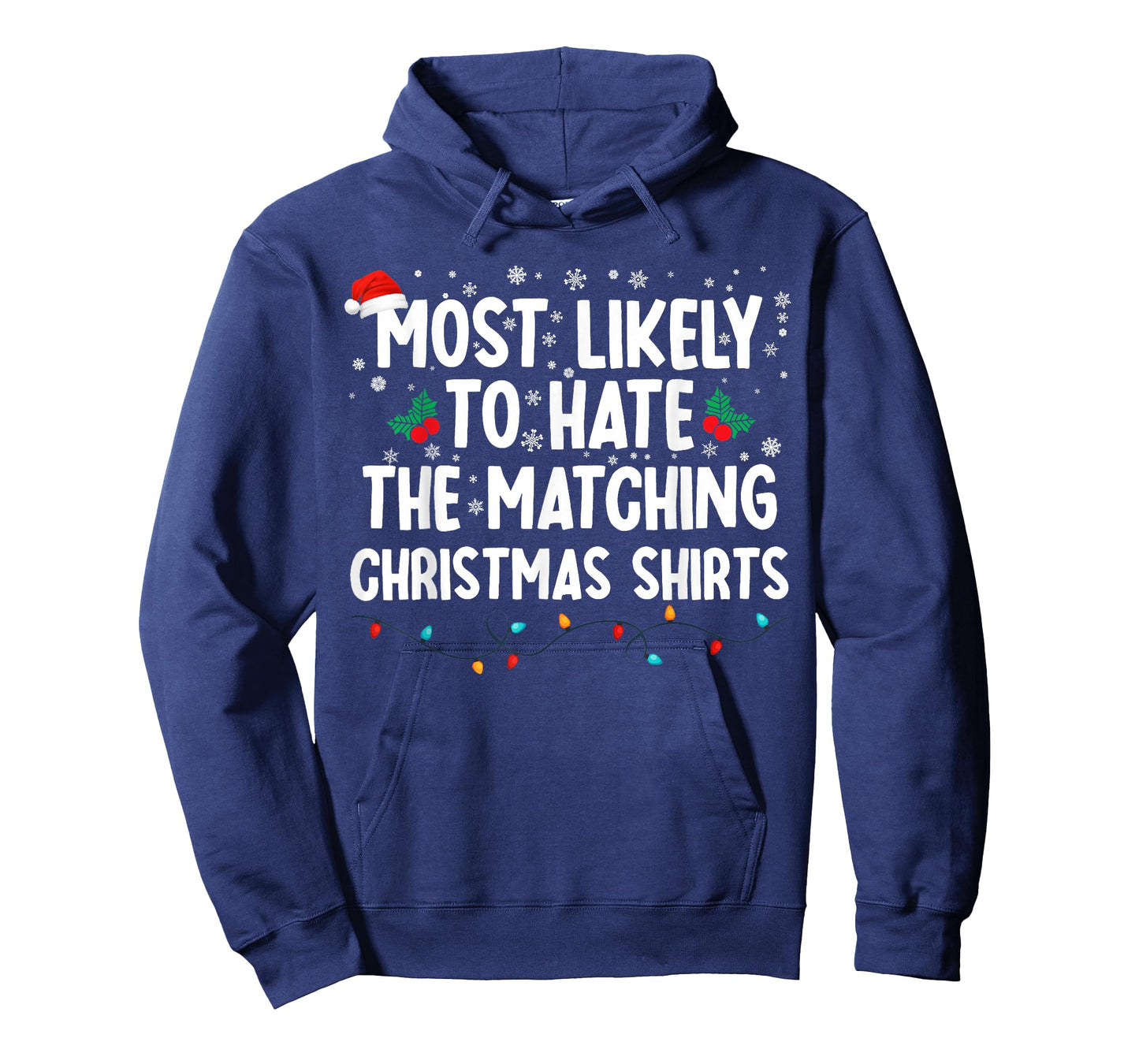 Most Likely To Hate The Matching Christmas Shirts Family T-Shirt