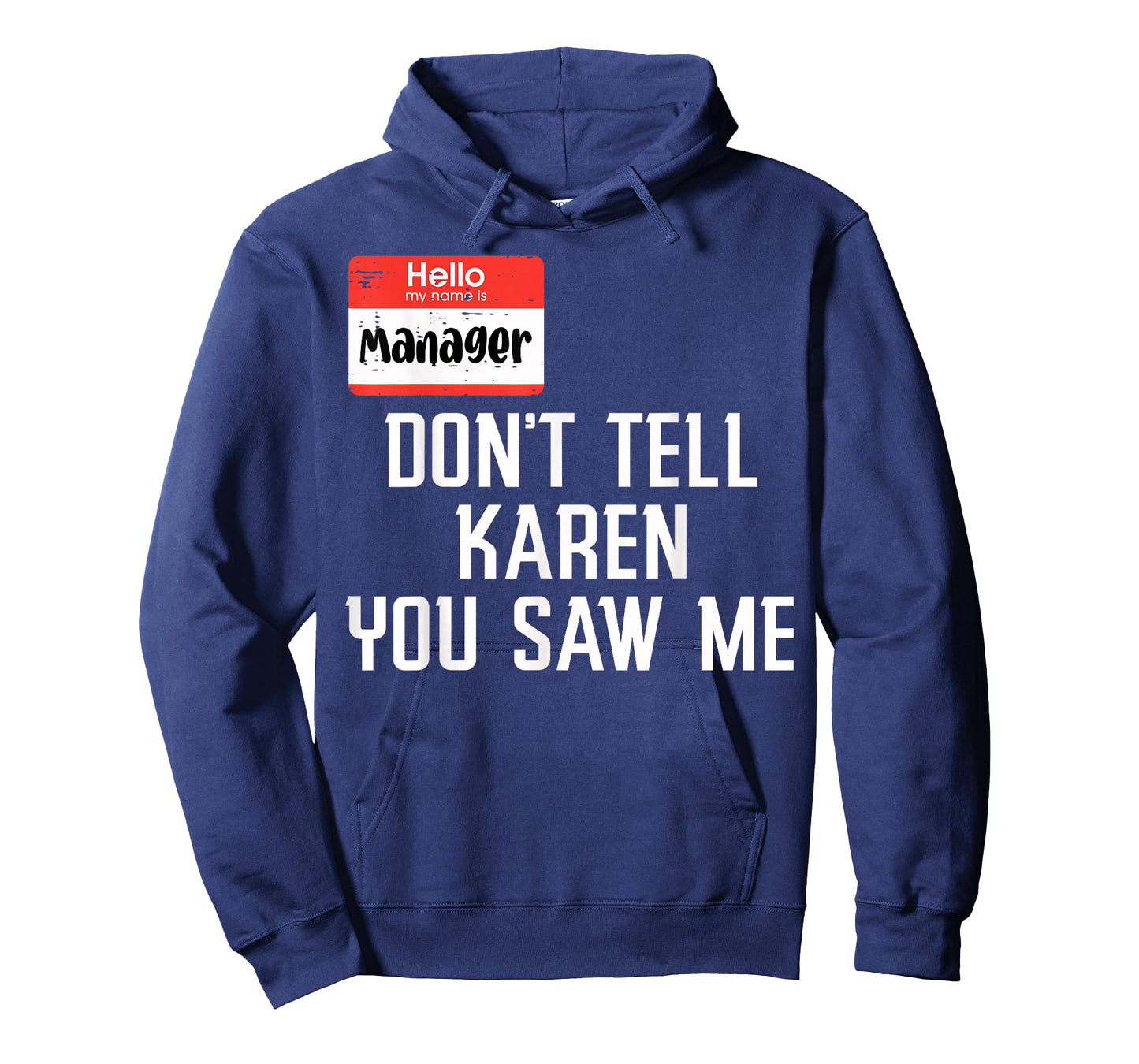 Manager Dont Tell Karen You Saw Me Funny Halloween Costume T-Shirt