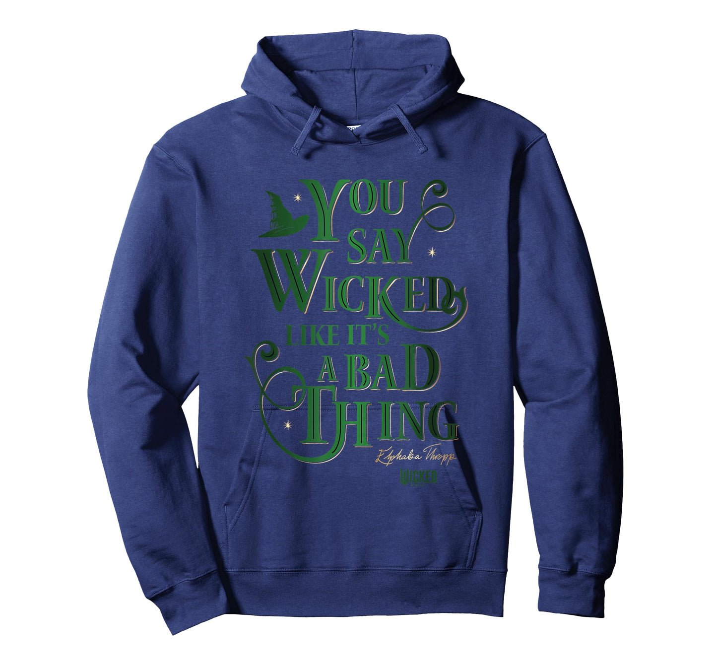 Wicked Elphaba You Say Wicked Like It’s A Bad Thing T-Shirt