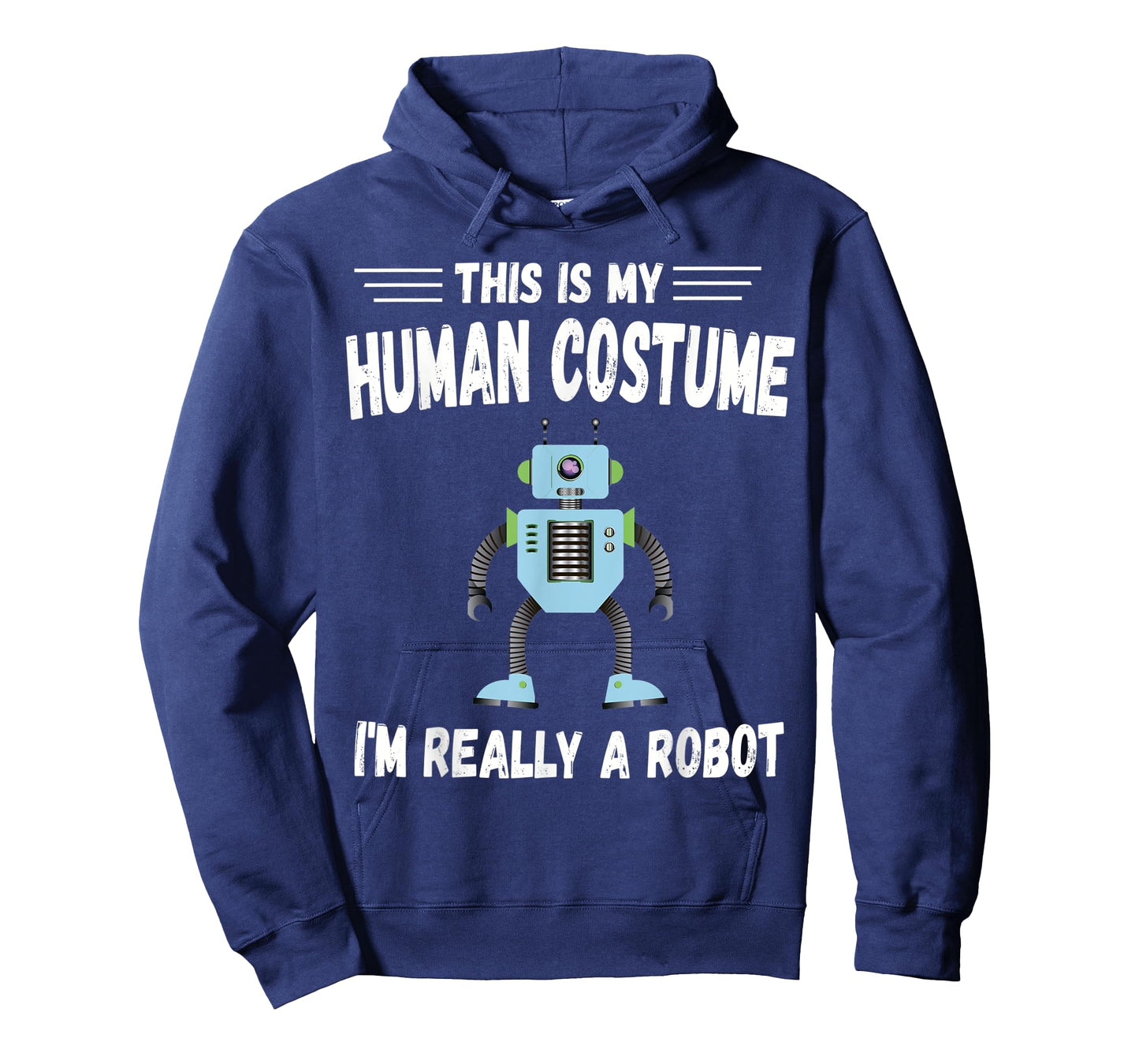 This is My Human Costume I'm Really a Robot Halloween tee T-Shirt