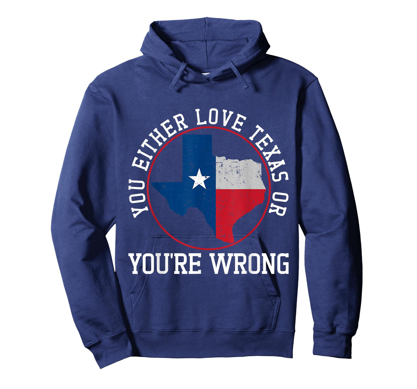 You Either Love Texas Or You're Wrong Texas T-Shirt
