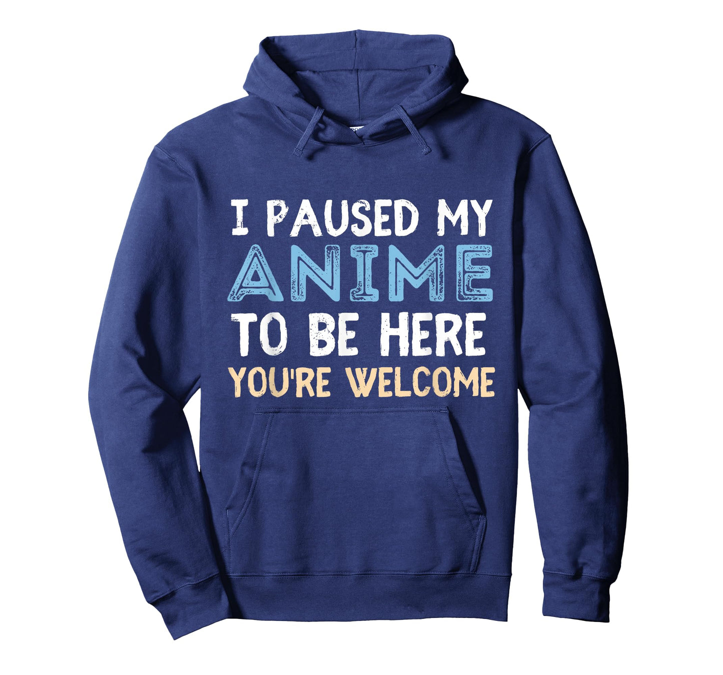 I Paused My Anime To Be Here You're Welcome Funny Anime Love T-Shirt