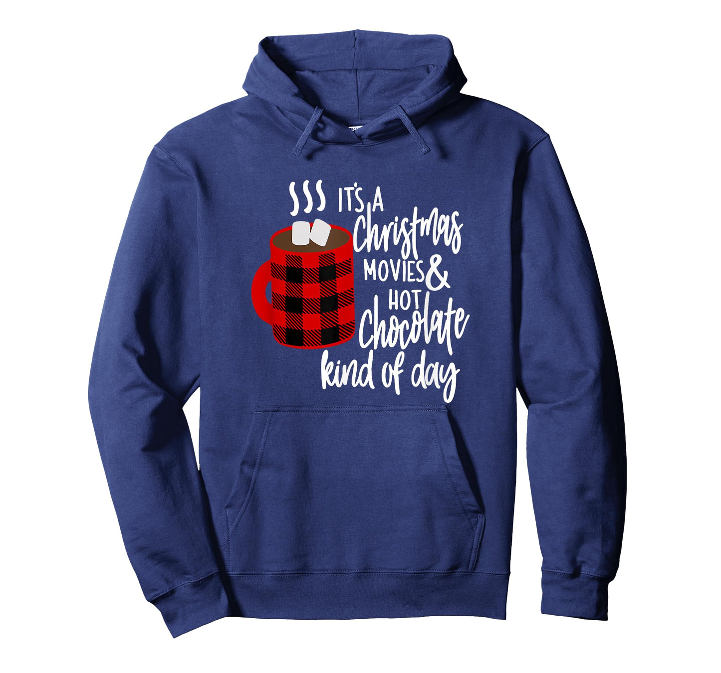 It's a Christmas Movies and Hot Chocolate Kind of Day Shirt