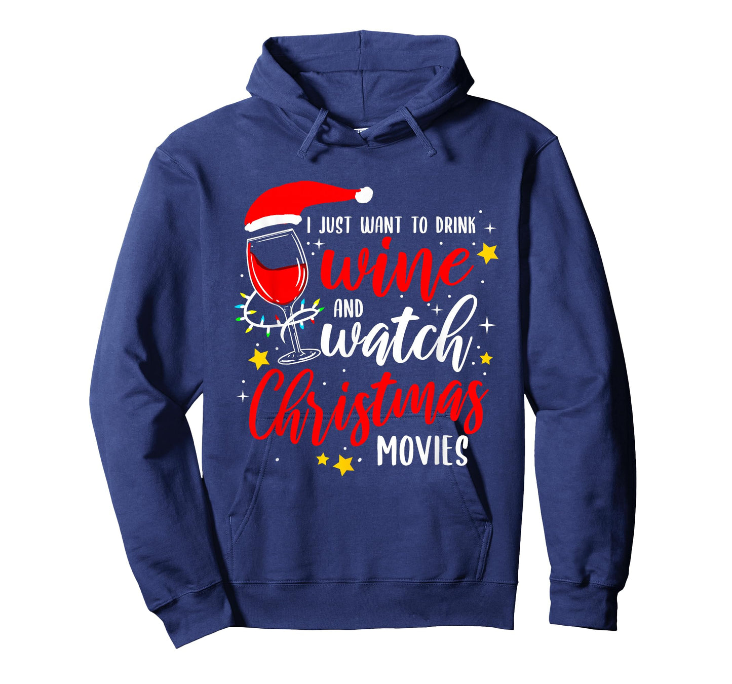 I Just Want To Drink Wine And Watch Christmas Movies T-Shirt
