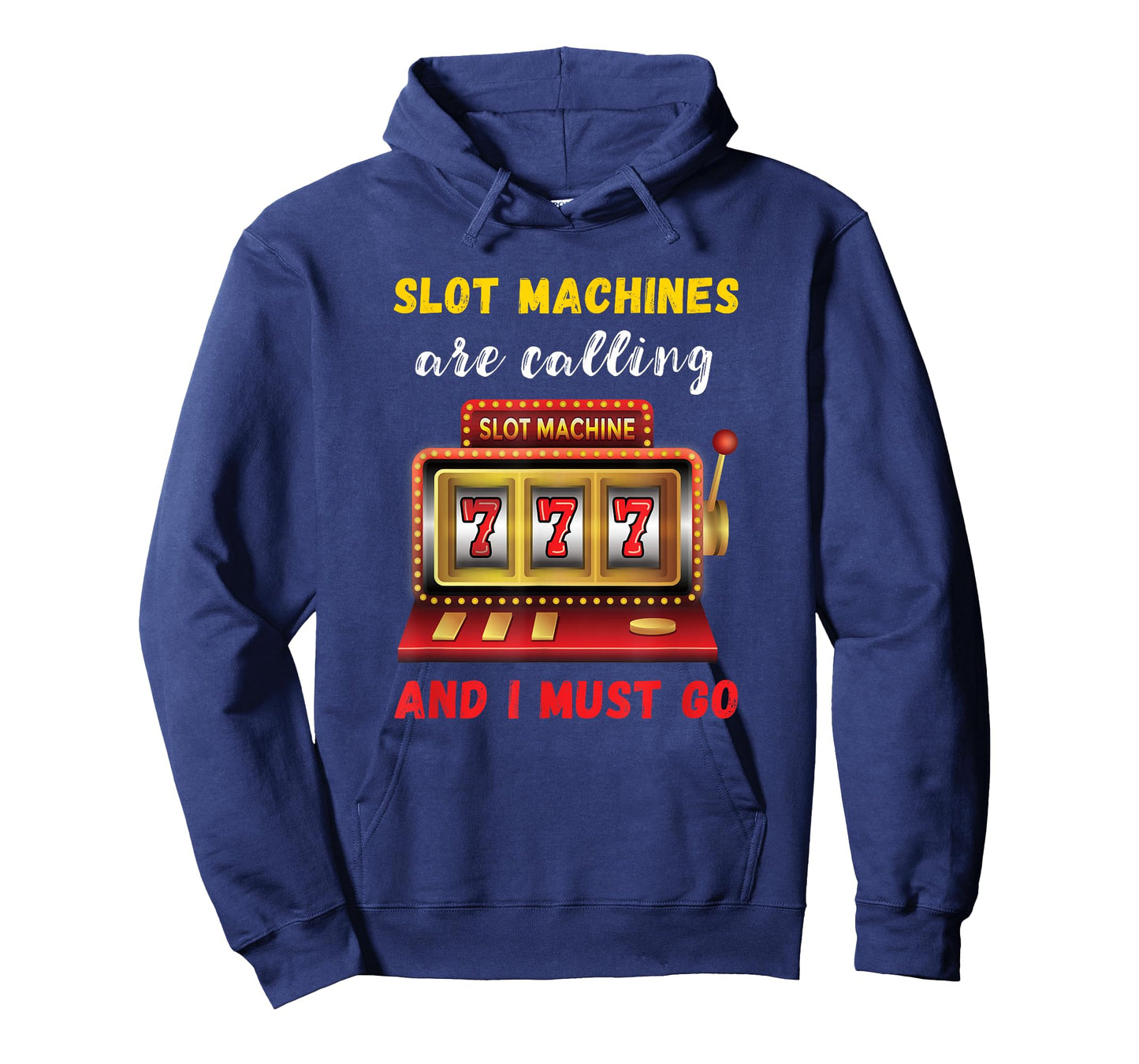 Slot Machines Are Calling Gambling Casino Player Slot Games T-Shirt