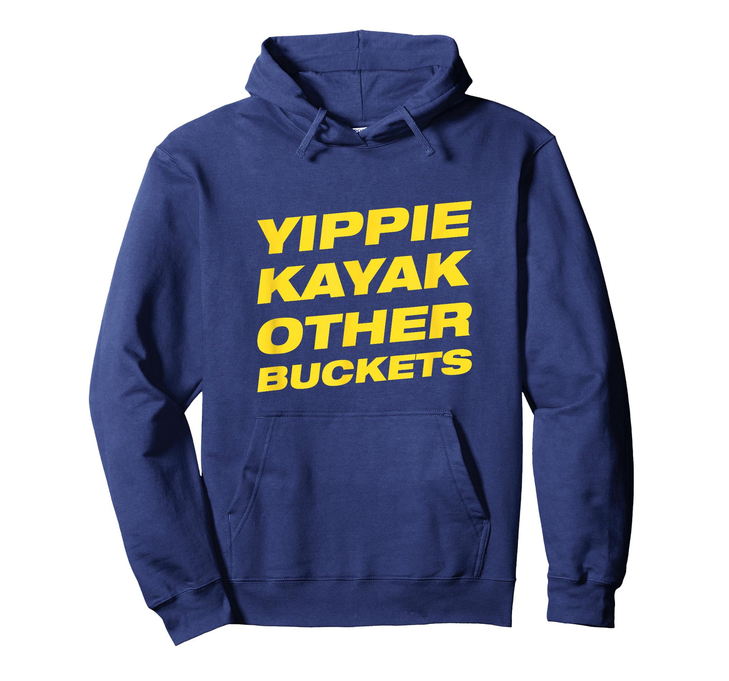 Yippie Kayak Other Buckets T-Shirt T-Shirt