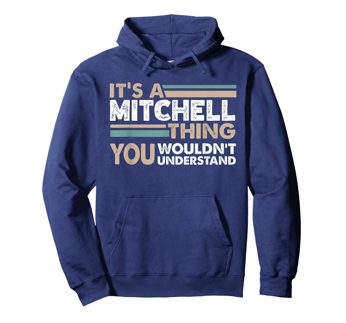 It's A Mitchell Thing You Wouldn't Understand Family Name T-Shirt