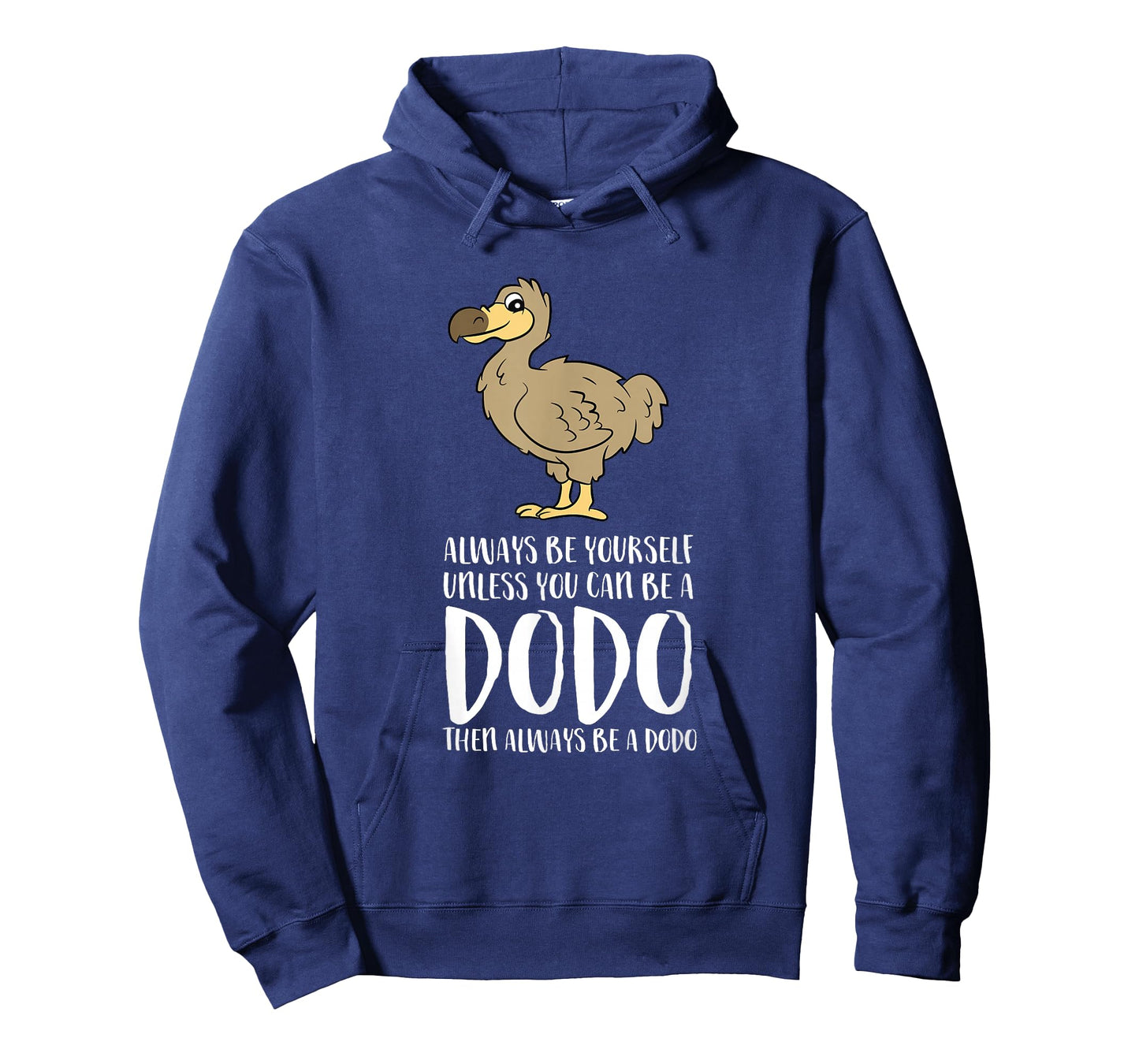 Always Be Yourself Unless You Can Be A Dodo Bird T-Shirt Small