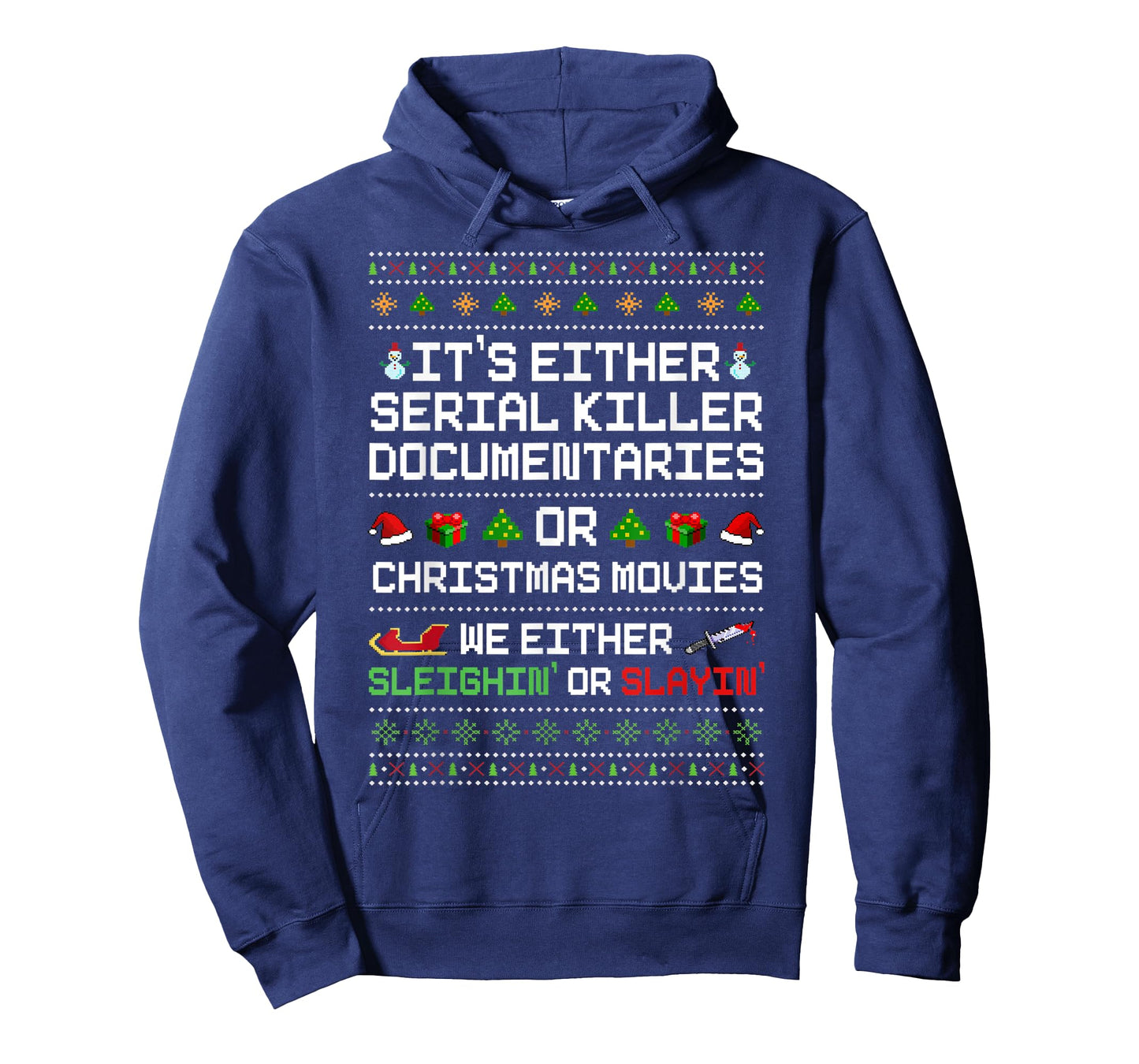 It's Either Serial Killer Documentaries Or Christmas Movies T-Shirt