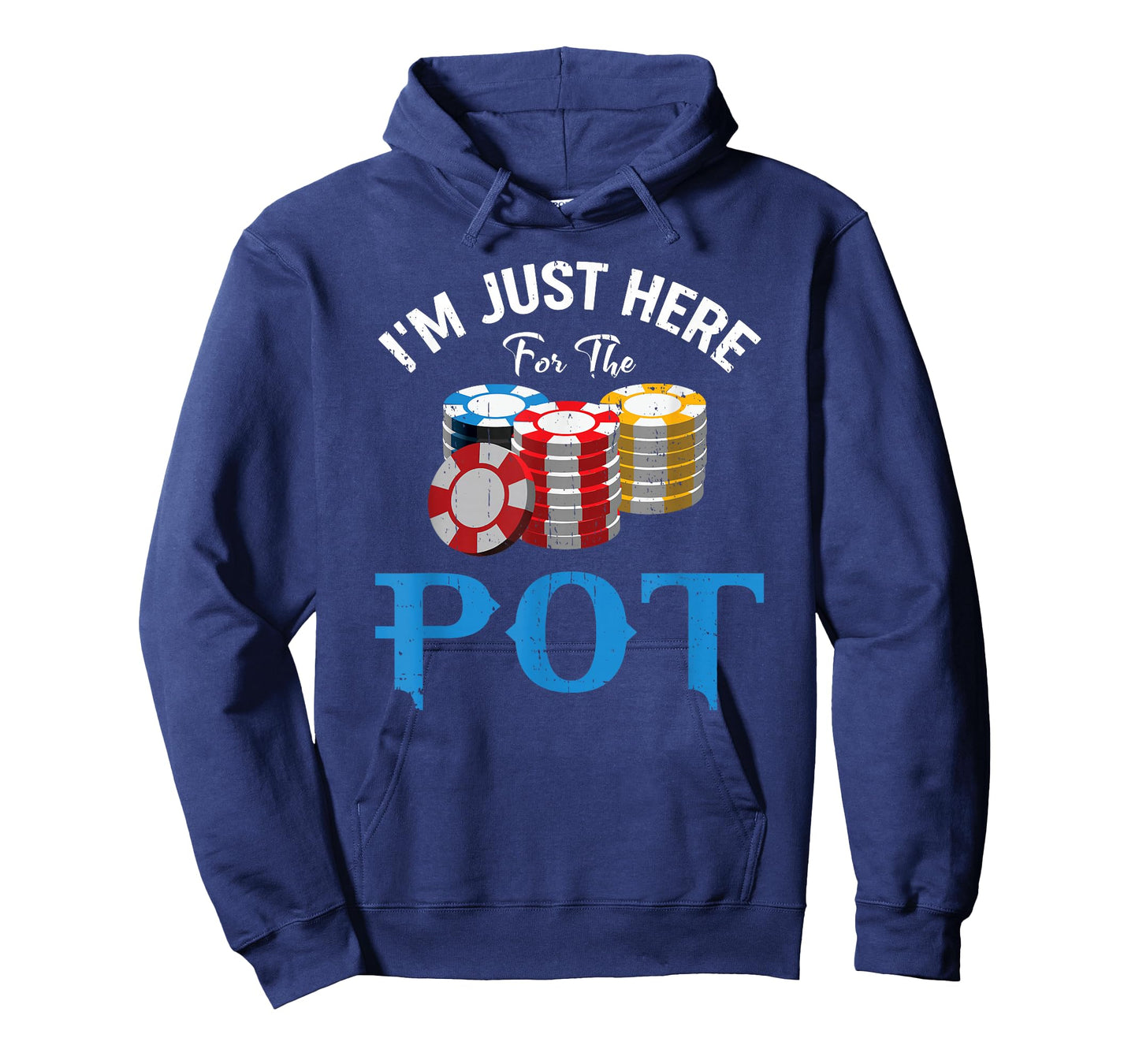Funny Design for Poker fans - I'm just here for the Pot T-Shirt