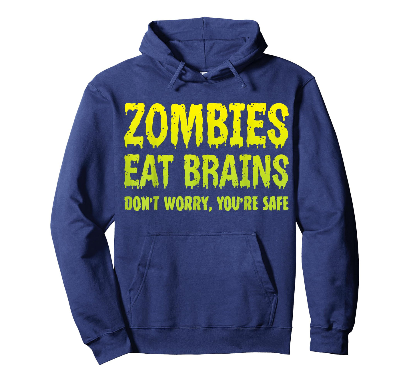 Zombies Eat Brains Don't Worry You're Safe Halloween Zombie T-Shirt