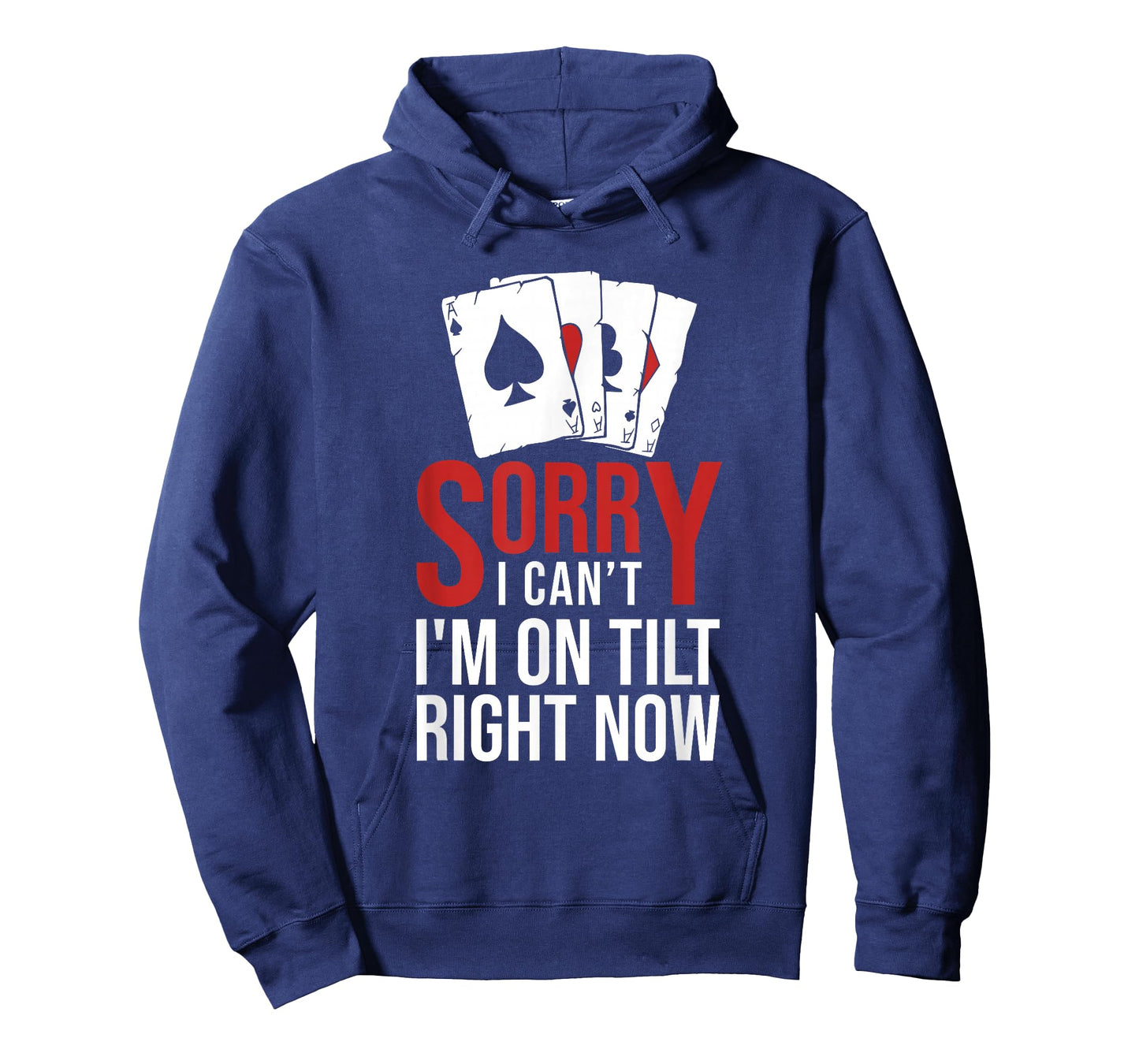 Poker - Sorry I Can't I'm On Tilt Right Now Poker T-Shirt