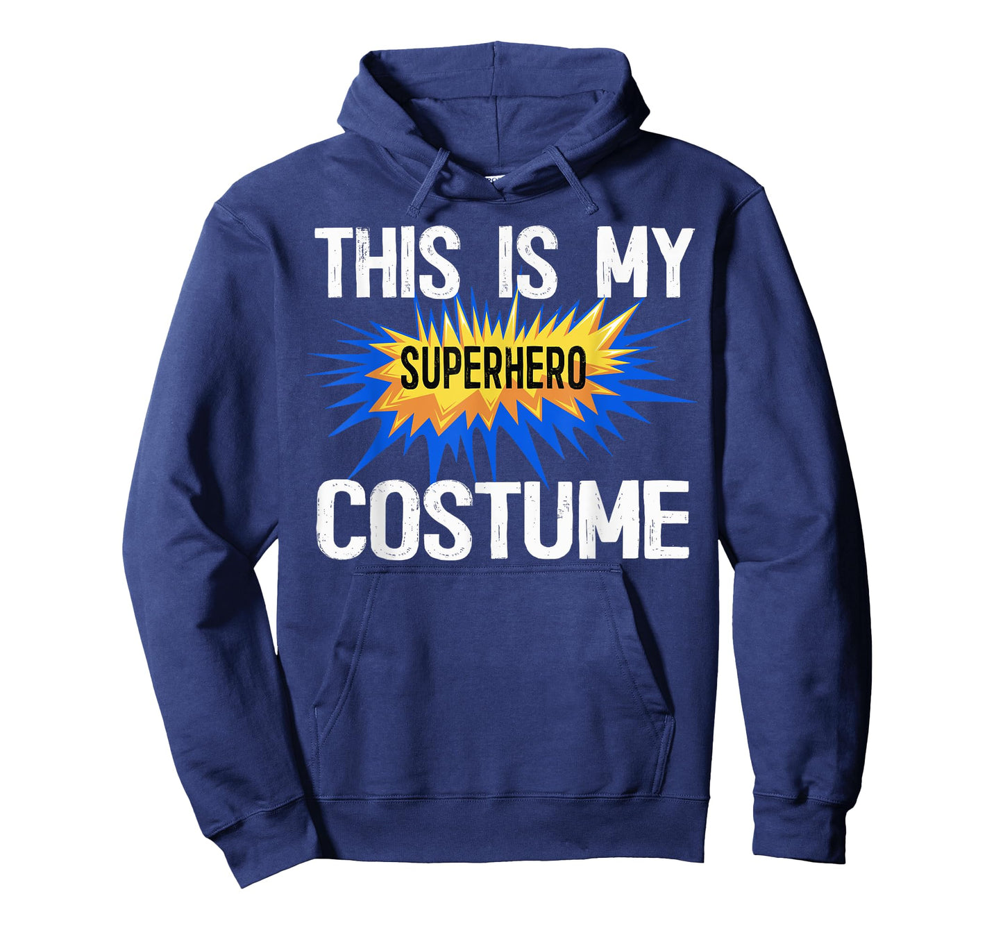 This Is My Human Costume I'm Really A Superhero Shirts T-Shirt