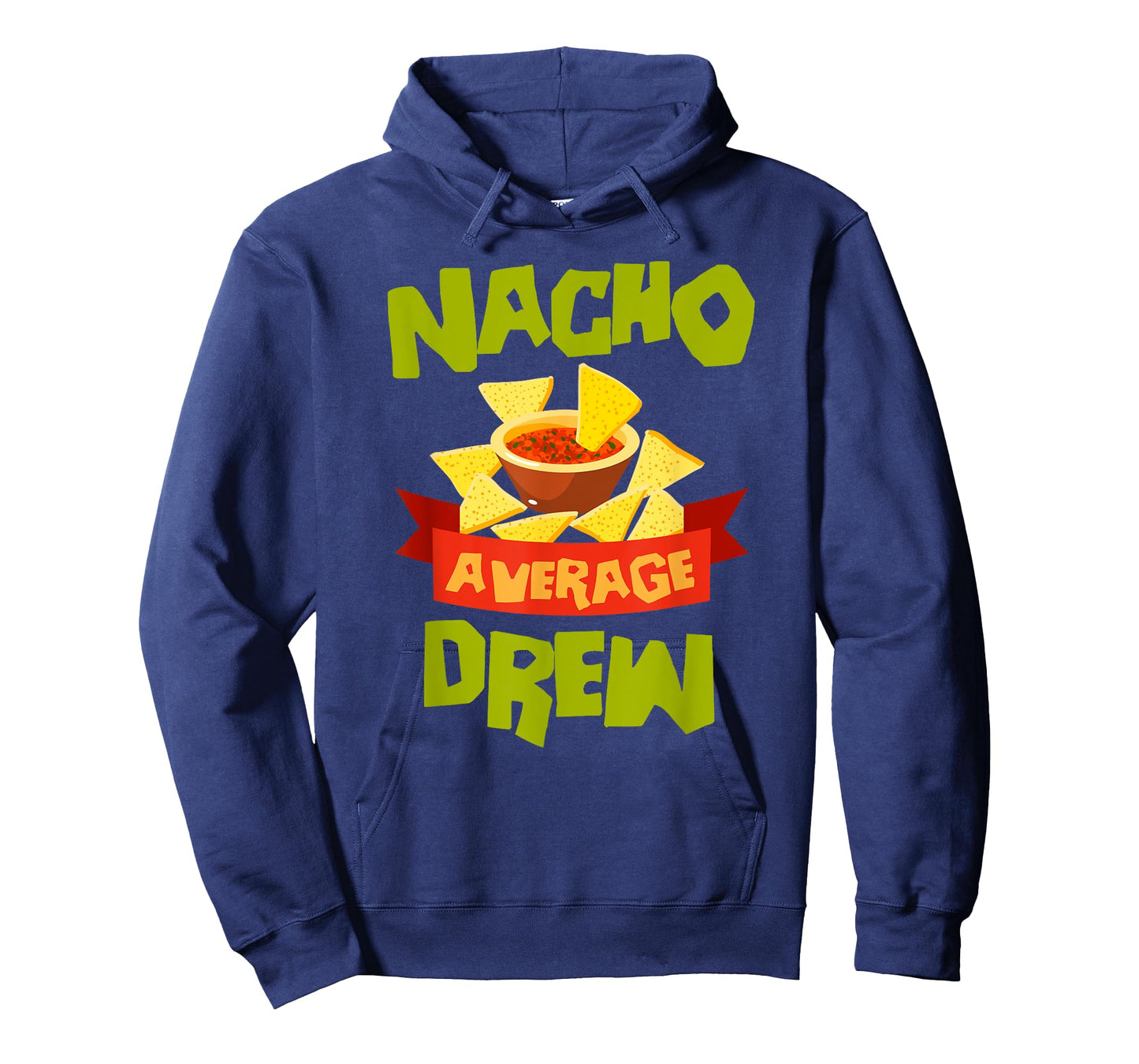 NACHO AVERAGE DREW Funny Birthday Personalized Name Gift T-Shirt