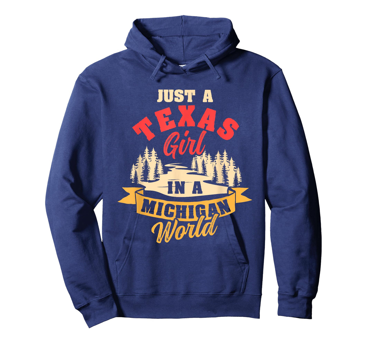 Just A Texas Girl In A Michigan World Proud Texans Funny T-Shirt