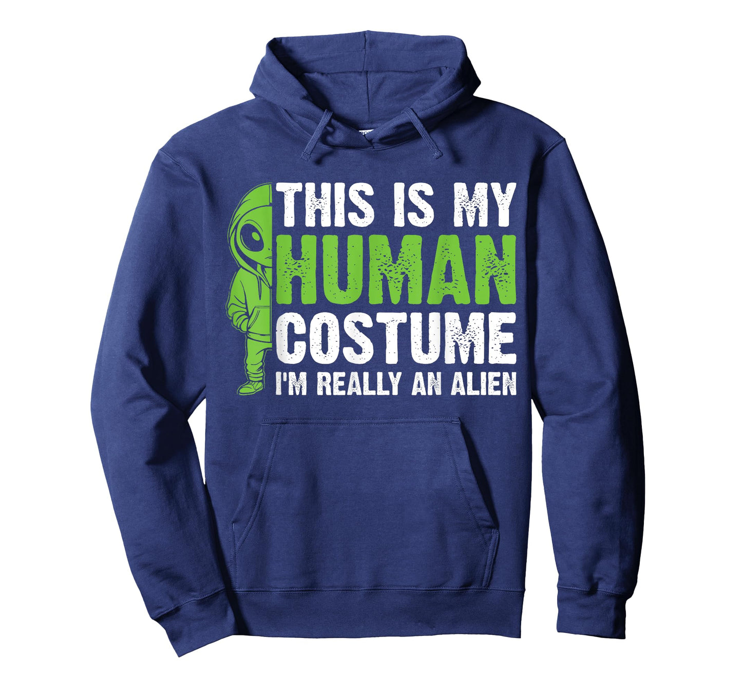 This is my Human Costume I'm Really an Alien T-Shirt