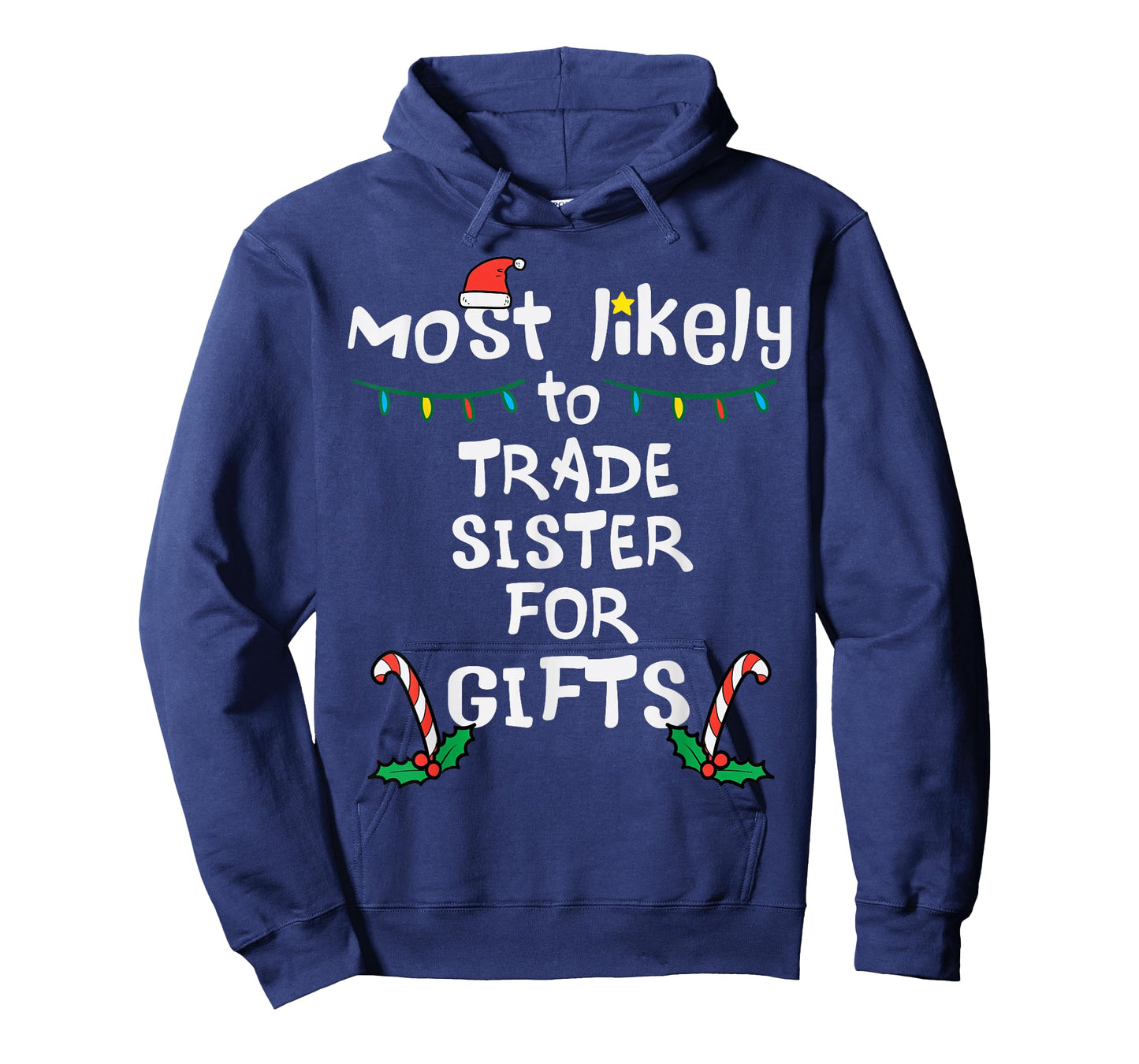 Most Like To Trade Sister Christmas Xmas Family Matching T-Shirt