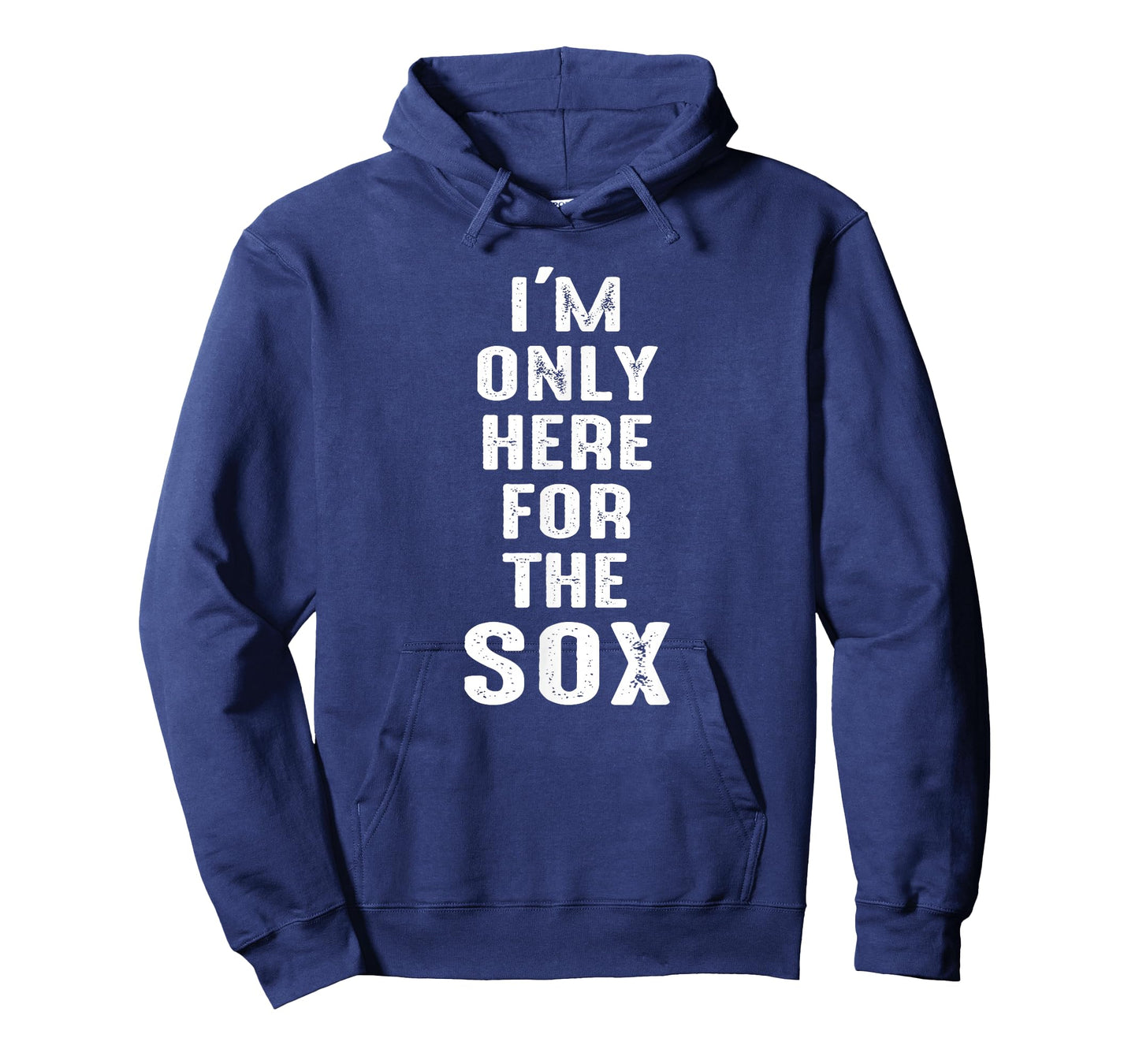I'm Only Here for The Sox - Sports T-Shirt T-Shirt