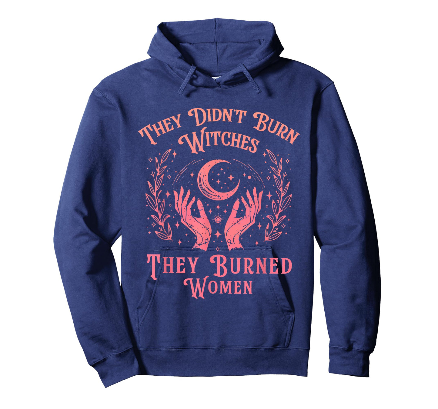 They Didn't Burn Witches Women Feminism Feminist Witch T-Shirt