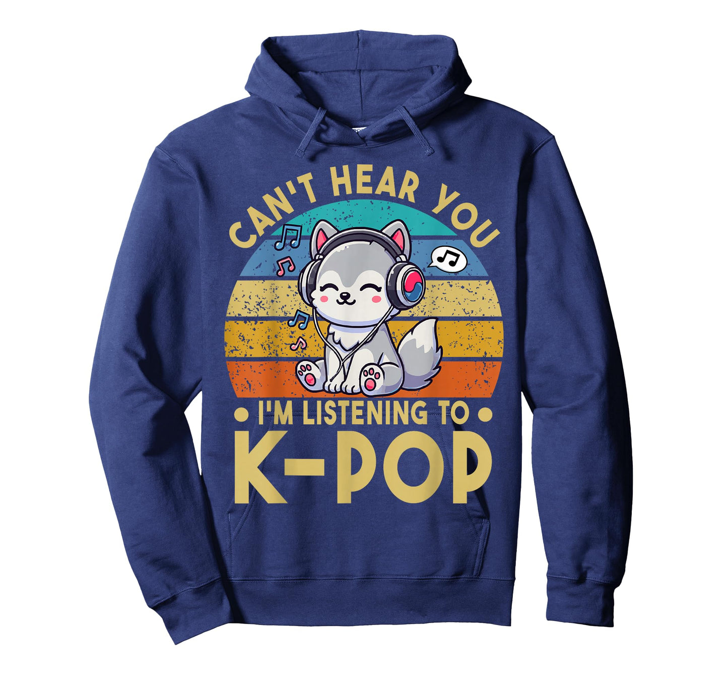 Can't Hear You I'm Listening To Kpop Wolf K-pop Merchandise T-Shirt