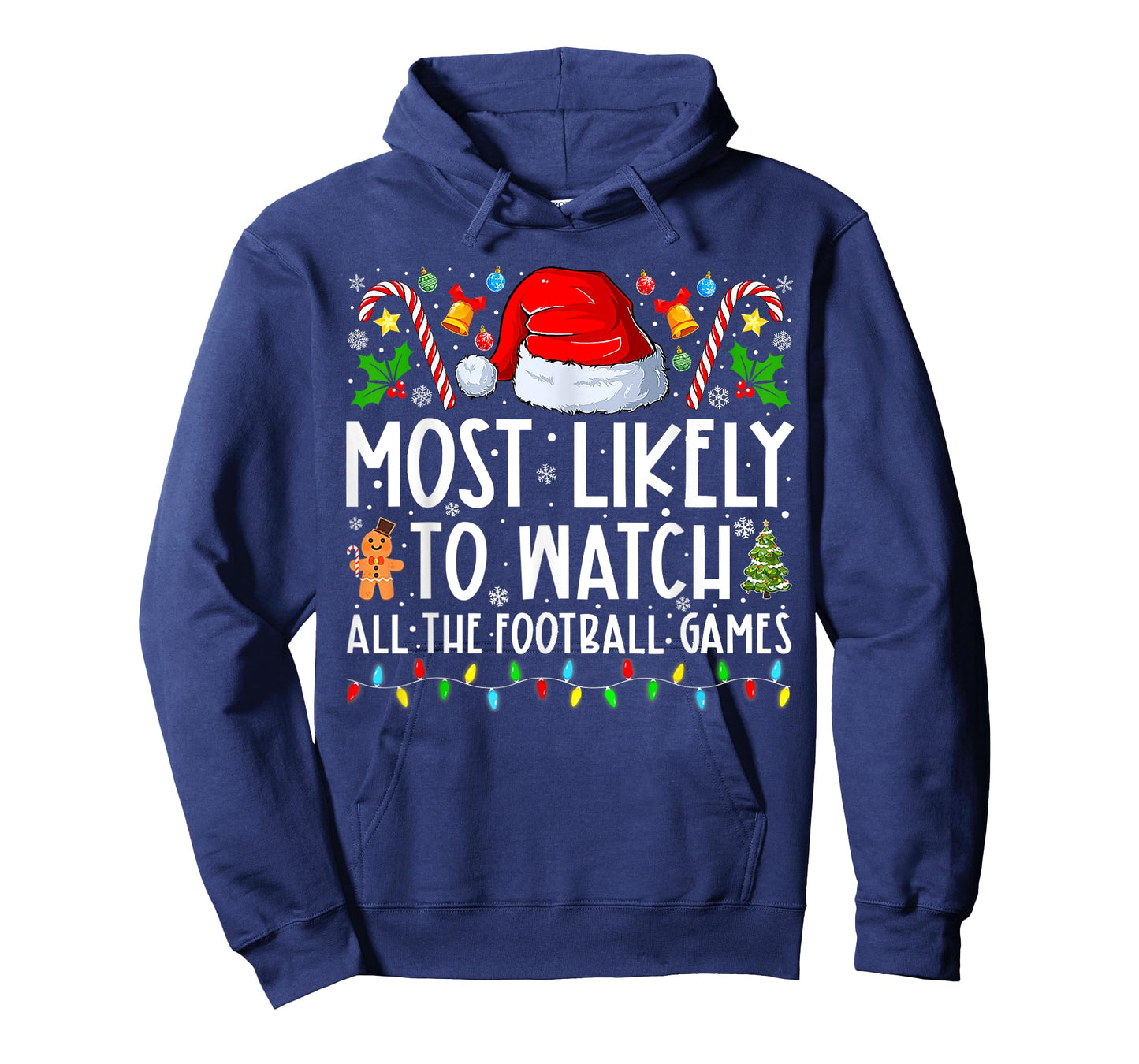 Most Likely To Watch All The Football Games Christmas Xmas T-Shirt