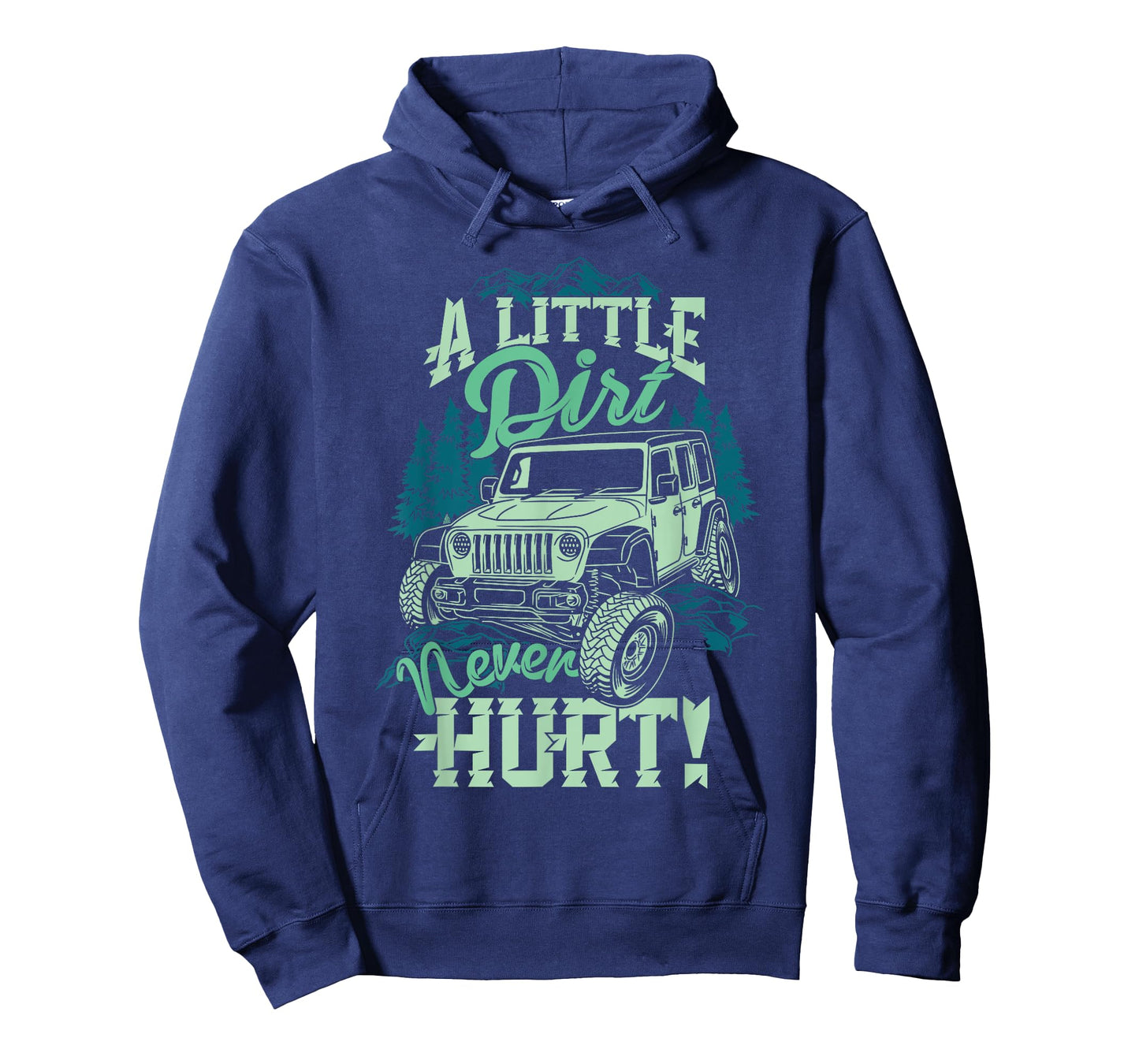 A Little Dirt Never Hurt Off Road 4x4 Offroad Monster Truck T-Shirt
