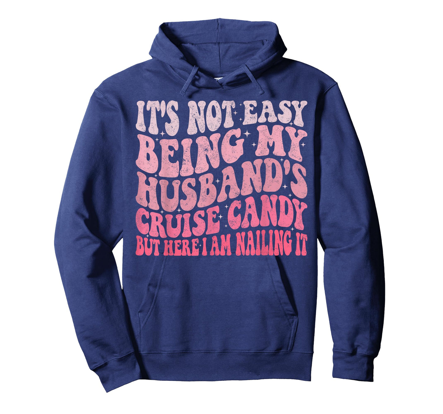 It's Not Easy Being My Husband's Cruise Candy Fun Wife T-Shirt