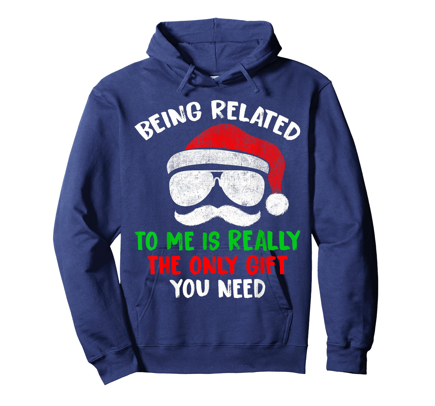 Being Related To Me Is Really The Only Gift You Need Funny T-Shirt