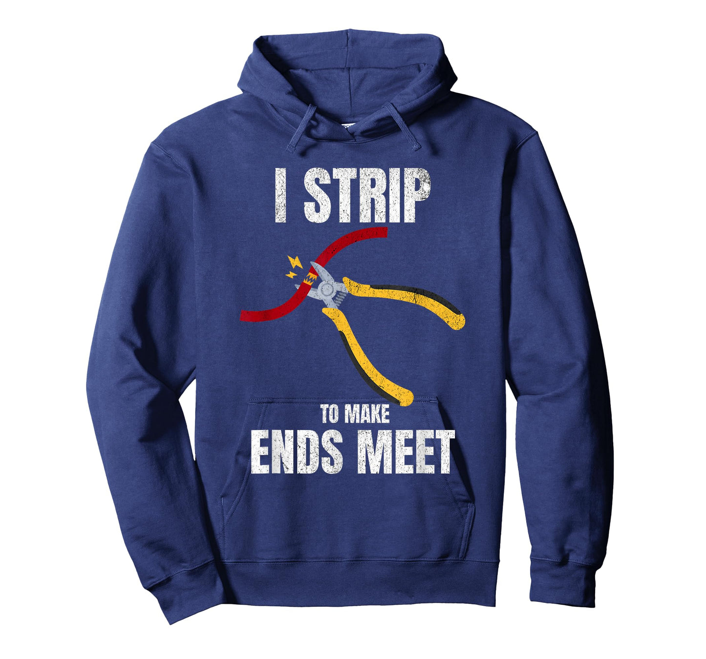 I Strip to Make Ends Meet Funny Electrician Men Women T-Shirt