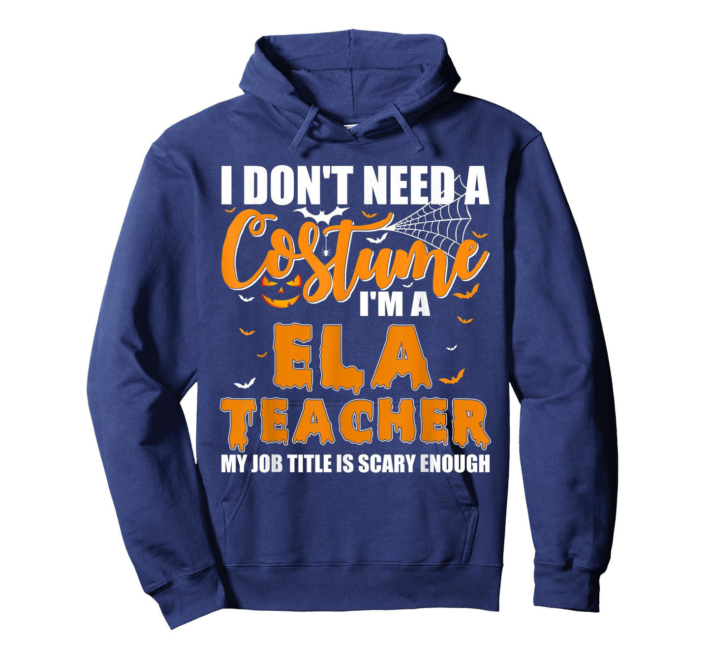 I Don't Need A Costume I'm A ELA Teacher Halloween T-Shirt