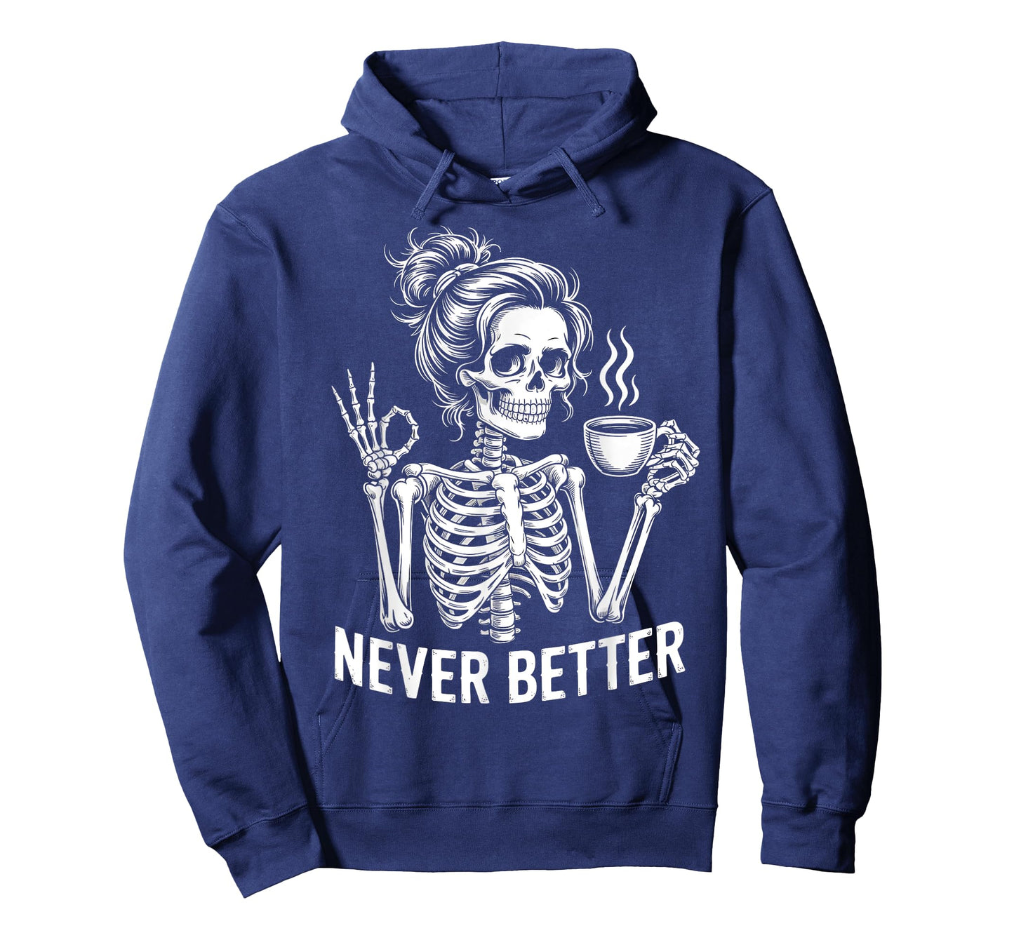 Skeleton Messy Bun Drinking Coffee Never Better For Women T-Shirt