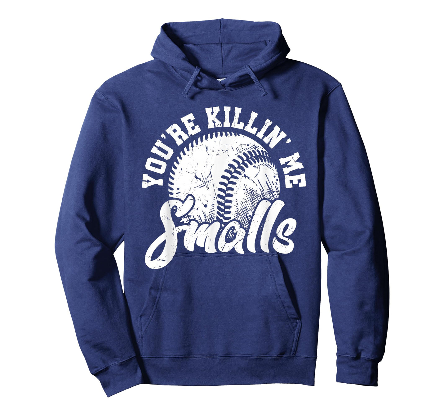 You're Killin Me Smalls Shirt Funny Softball T-Shirt