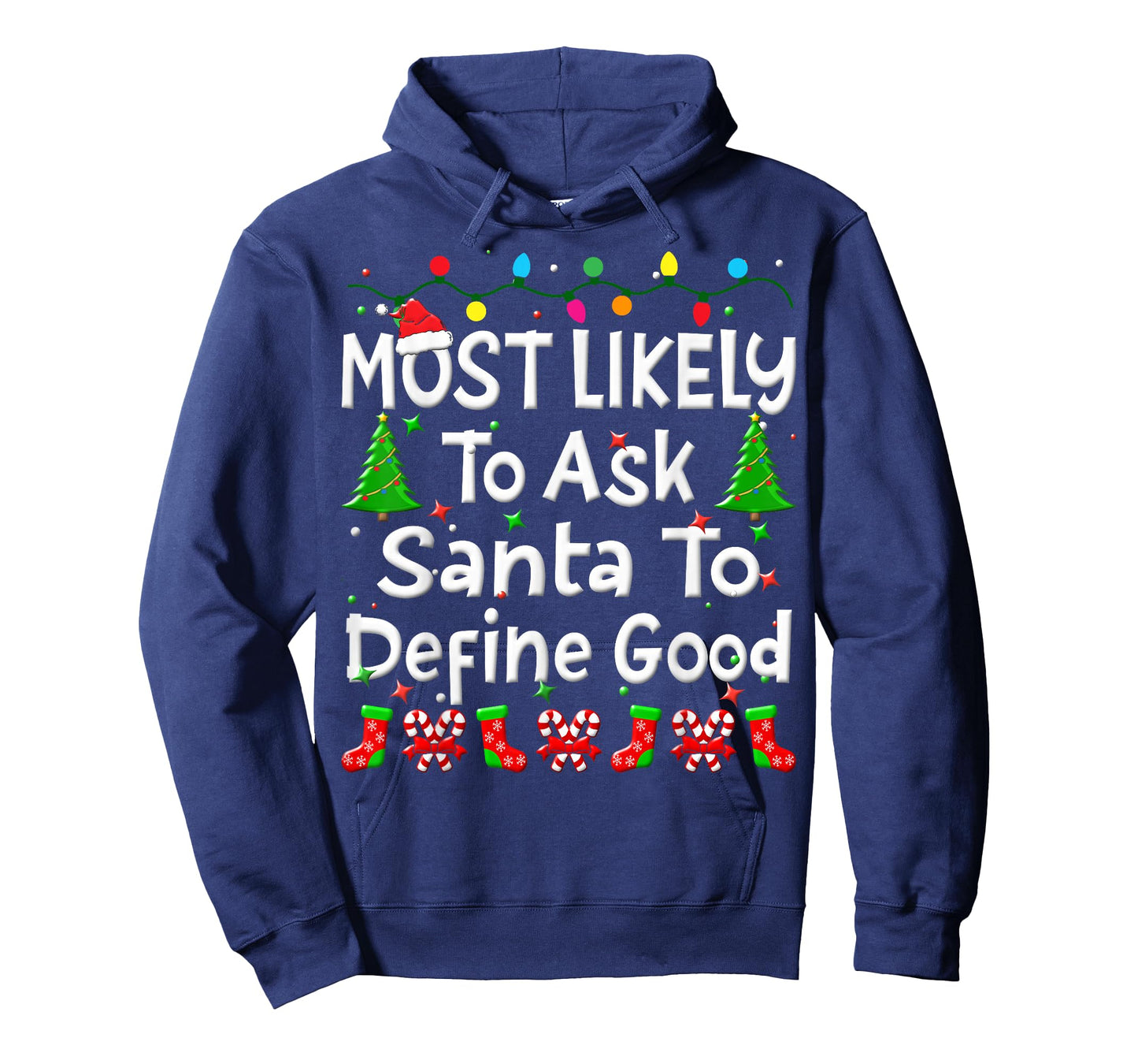Most Likely To Ask Santa To Define Good Christmas Family T-Shirt