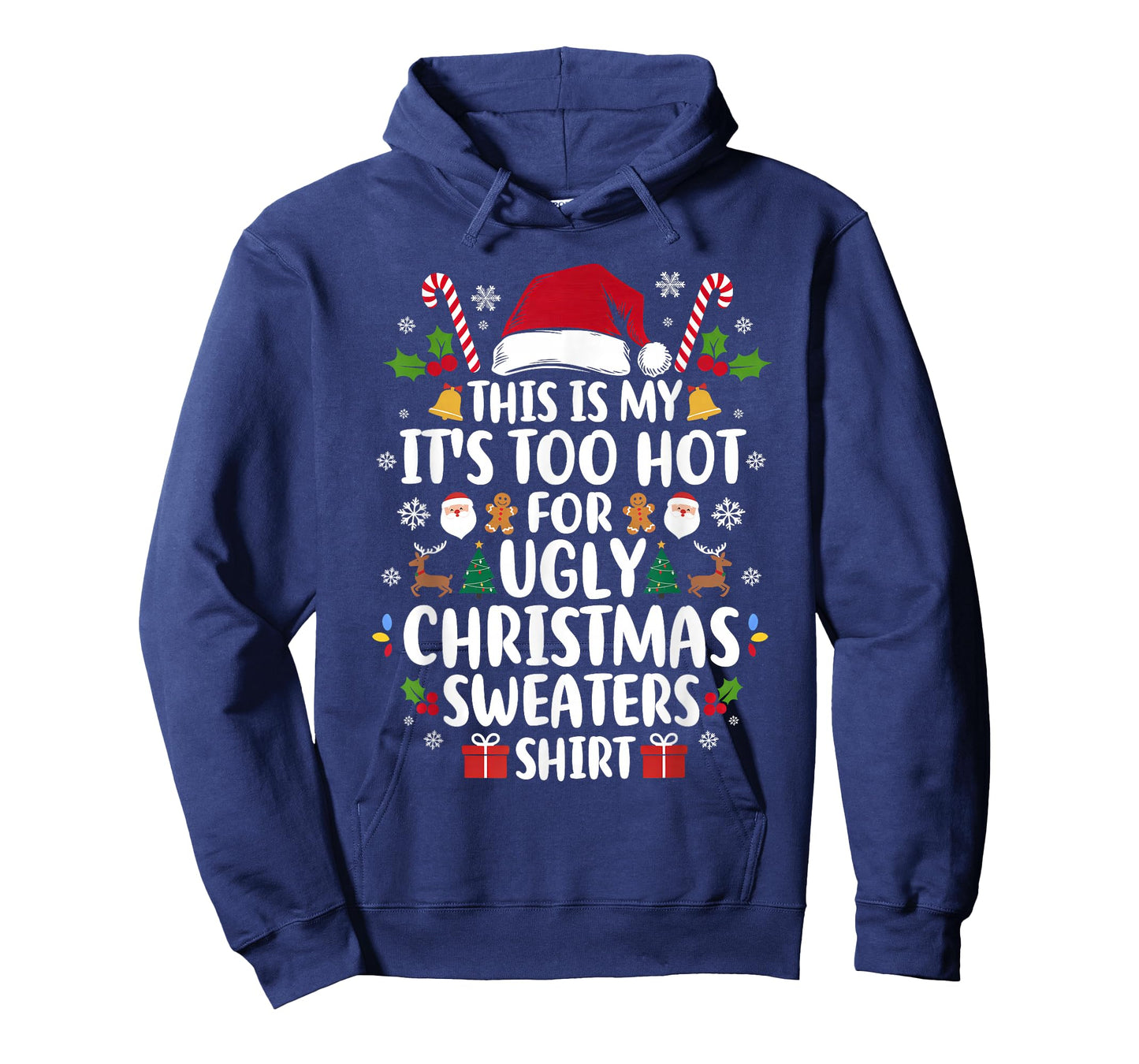 This Is My It's Too Hot For Ugly Christmas Sweaters Family T-Shirt
