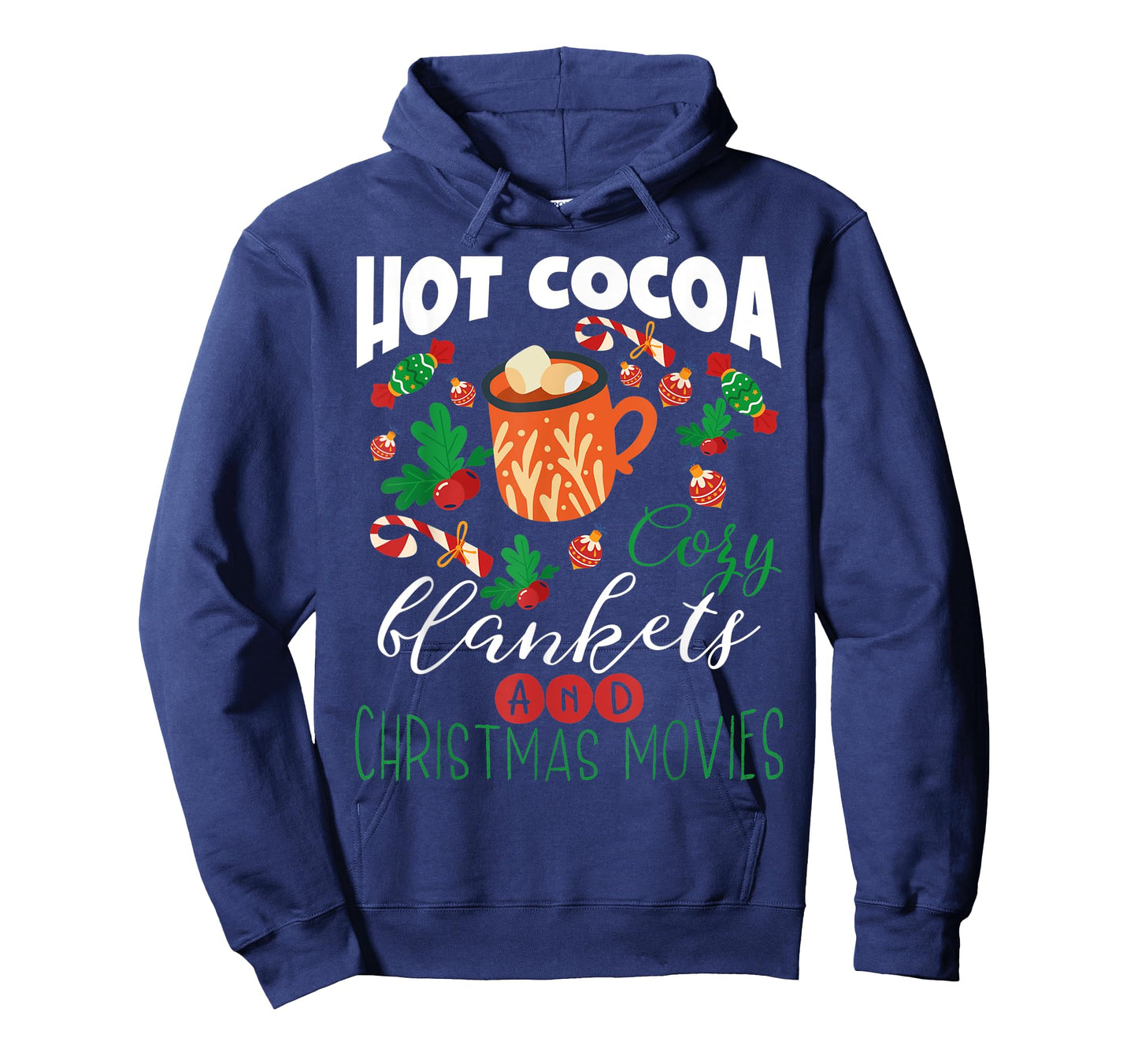Hot Cocoa Cozy Blankets And Christmas Movies T-Shirt